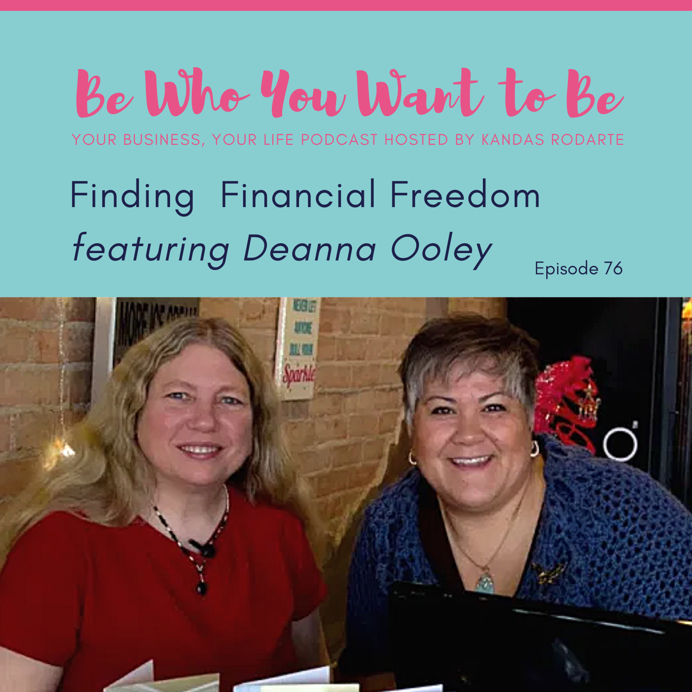 76 Finding Financial Freedom with Deanna Ooley episode artwork