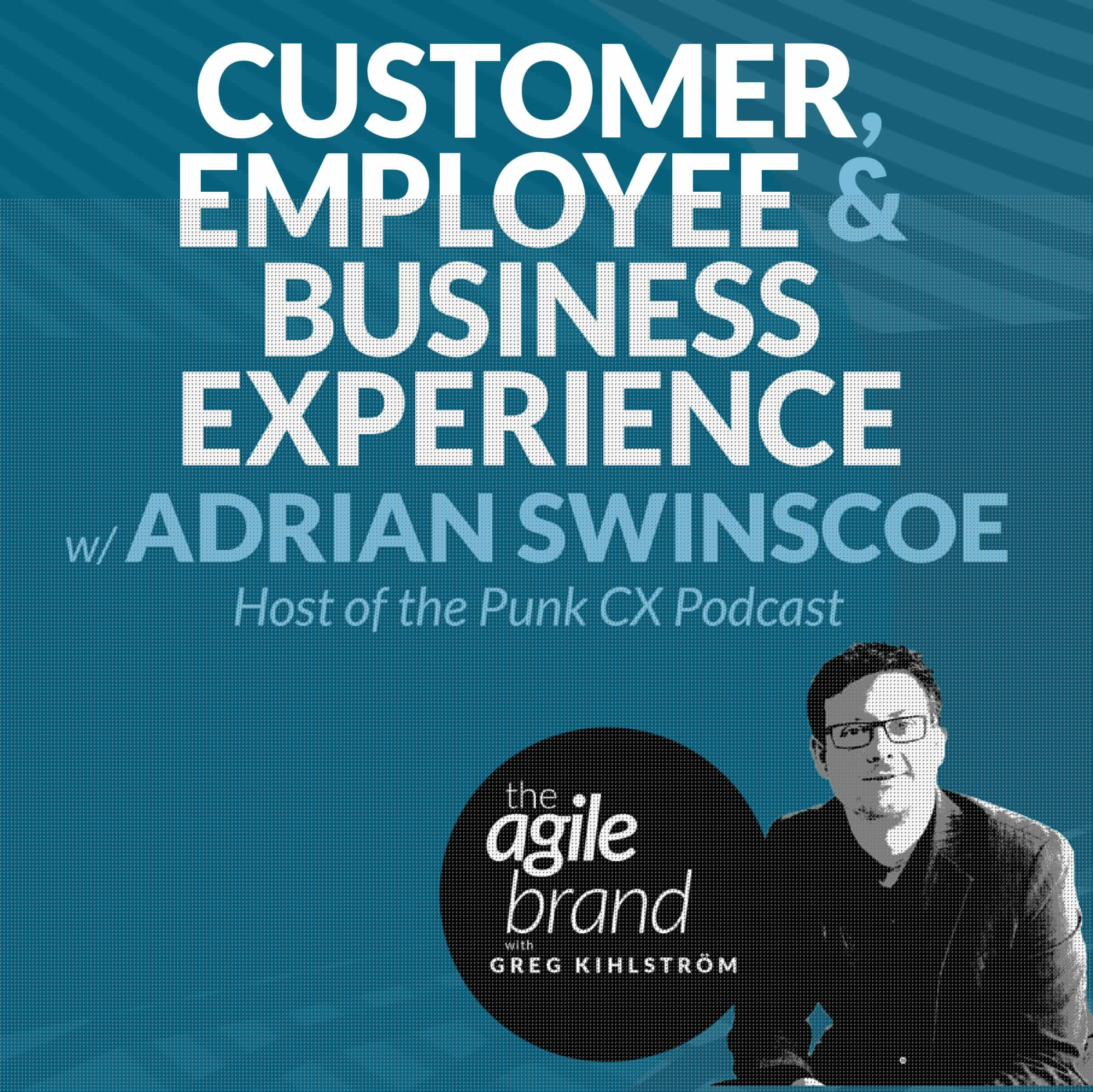 Customer, Employee, and Business Experience with Adrian Swinscoe, Host of the Punk CX Podcast