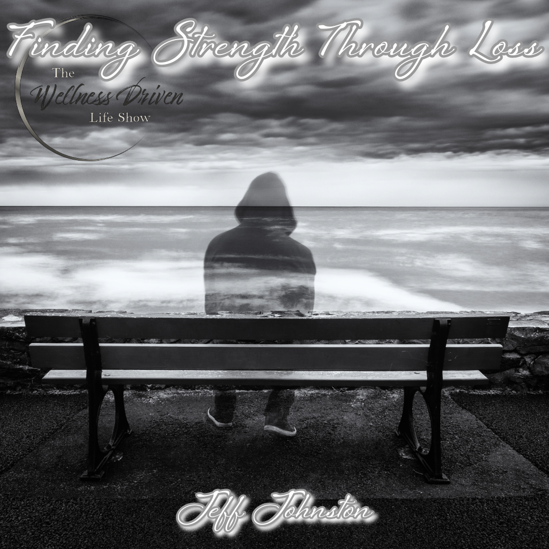 Finding Strength Through Loss: Jeff Johnston's Journey Beyond Addiction, Suicide, and Stigma episode artwork