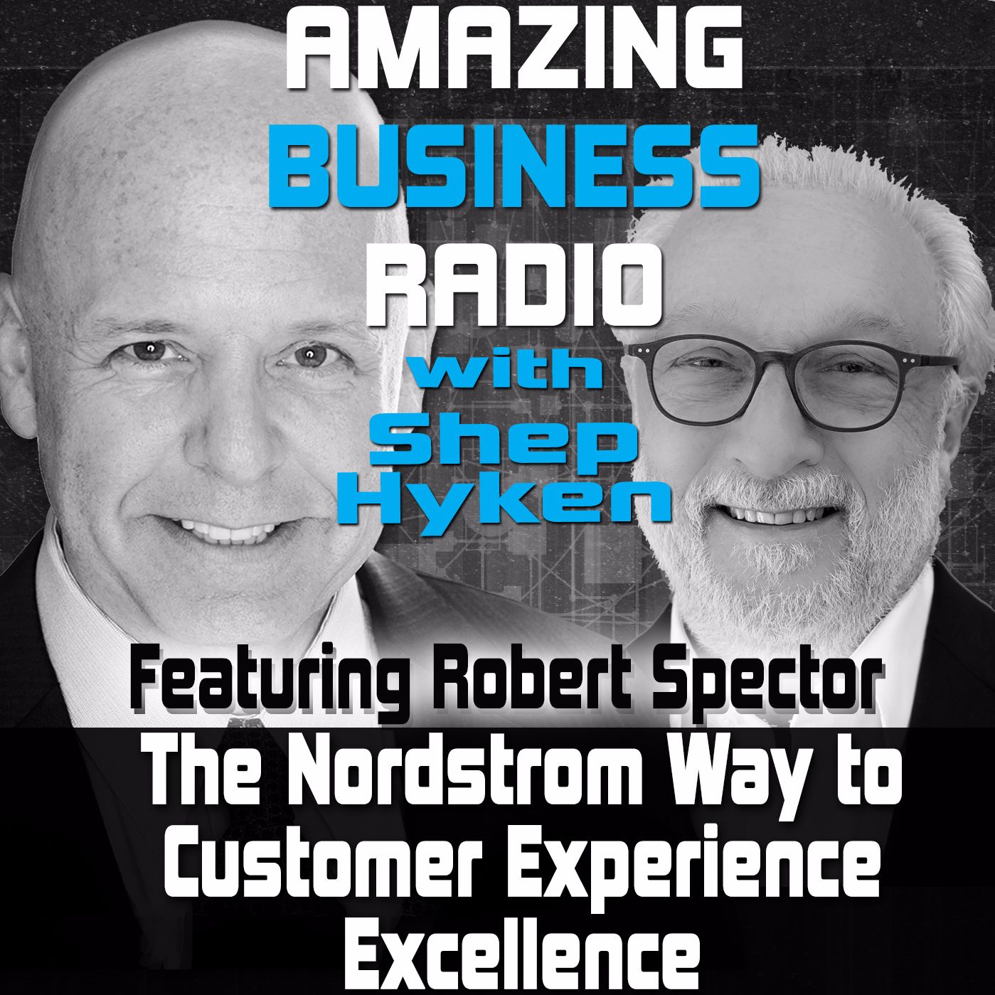 Robert Spector Shares The Nordstrom Way to Customer Experience Excellence