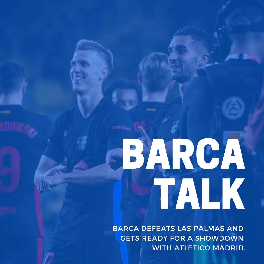 Barca defeats Las Palmas and gets ready for a showdown with Atletico Madrid.