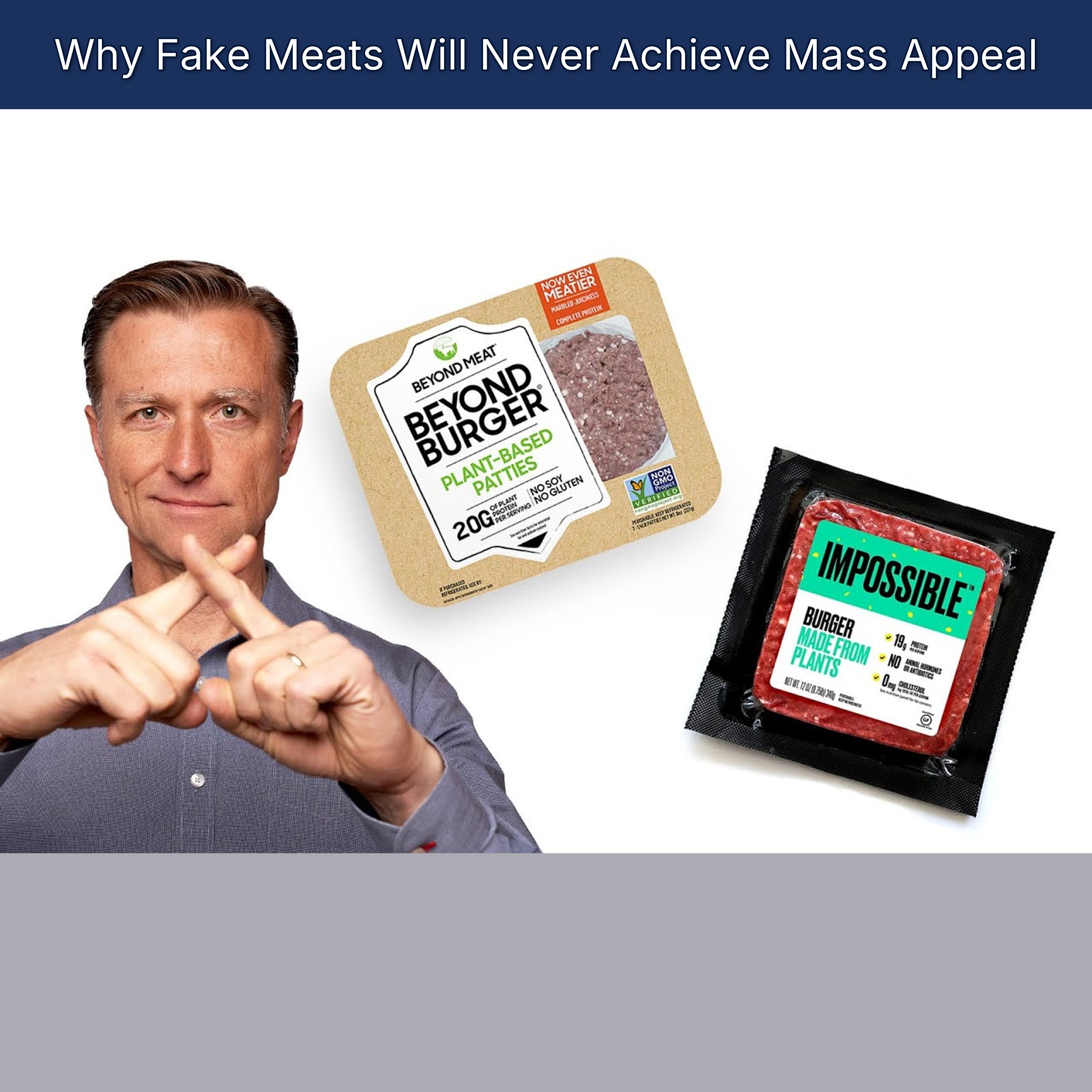 Why Fake Meats Will Never Achieve Mass Appeal
