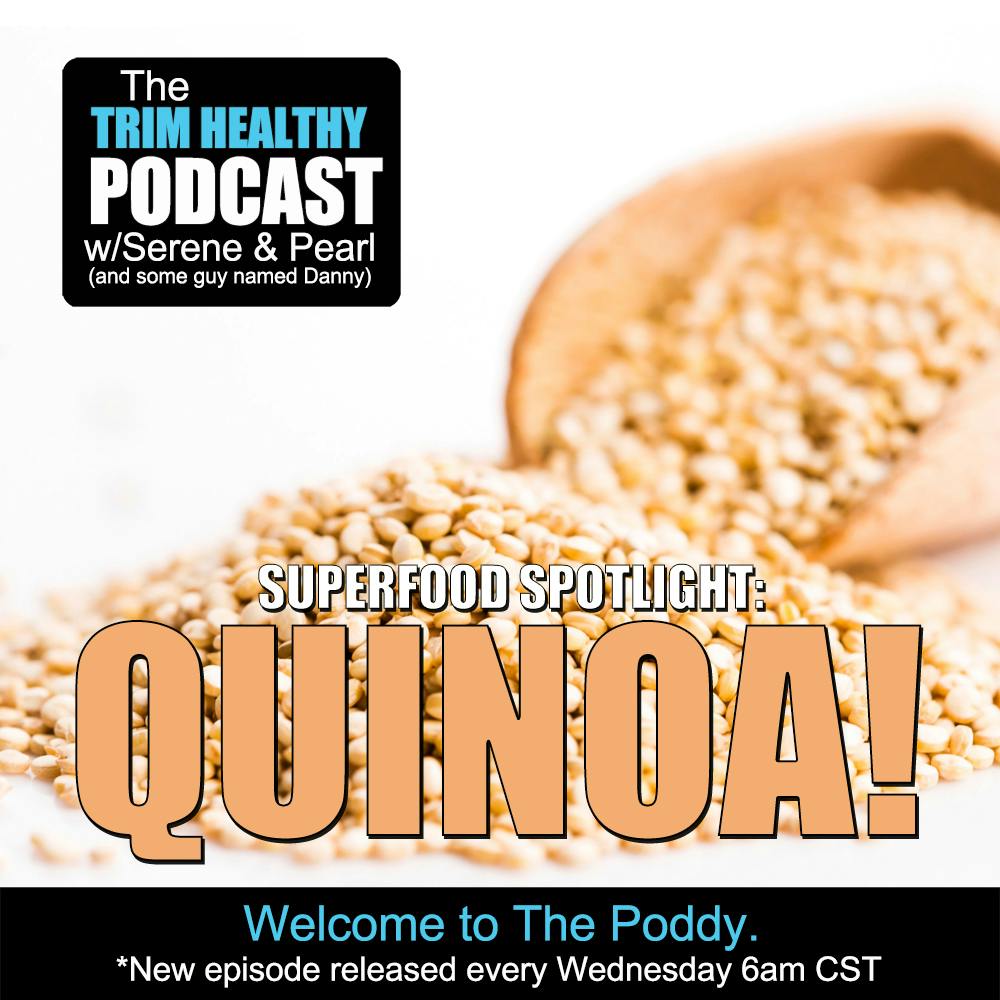 Ep 261: SUPERFOOD SPOTLIGHT: Quinoa!