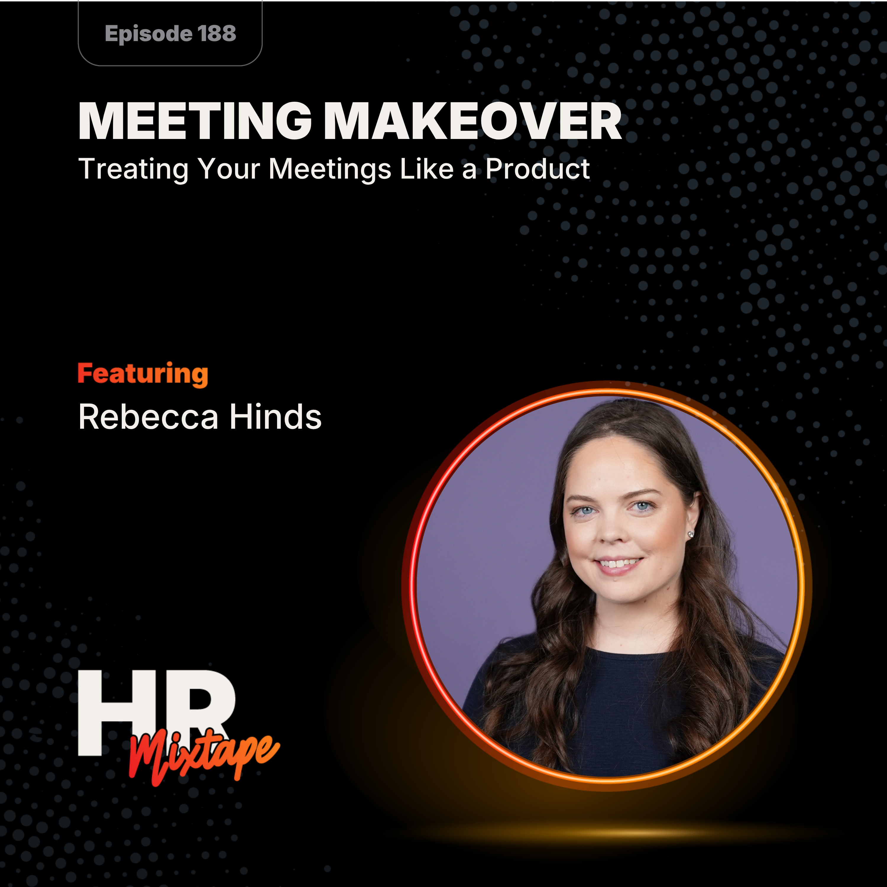 Meeting Makeover: Treating Your Meetings Like a Product episode artwork