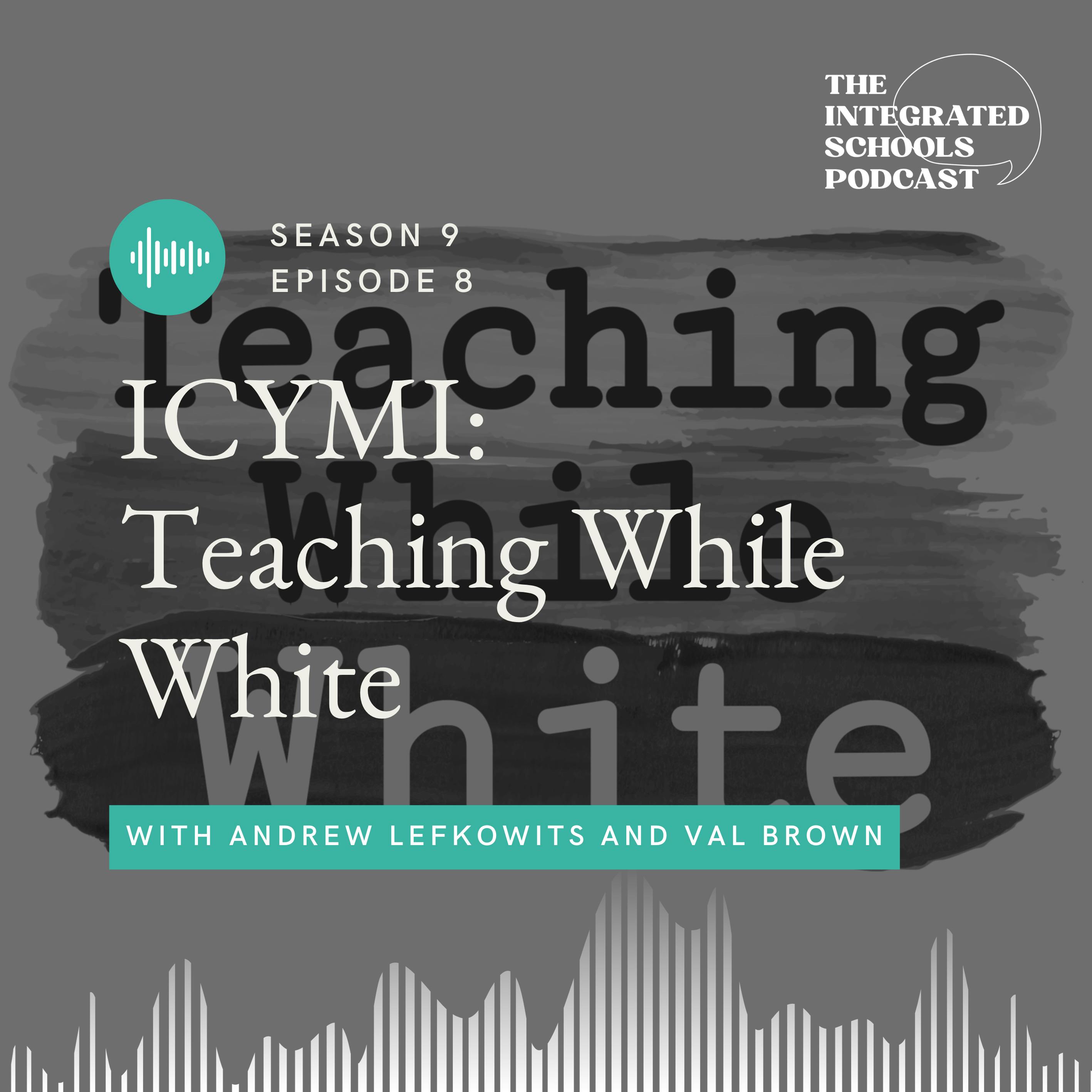 ICYMI: Teaching While White