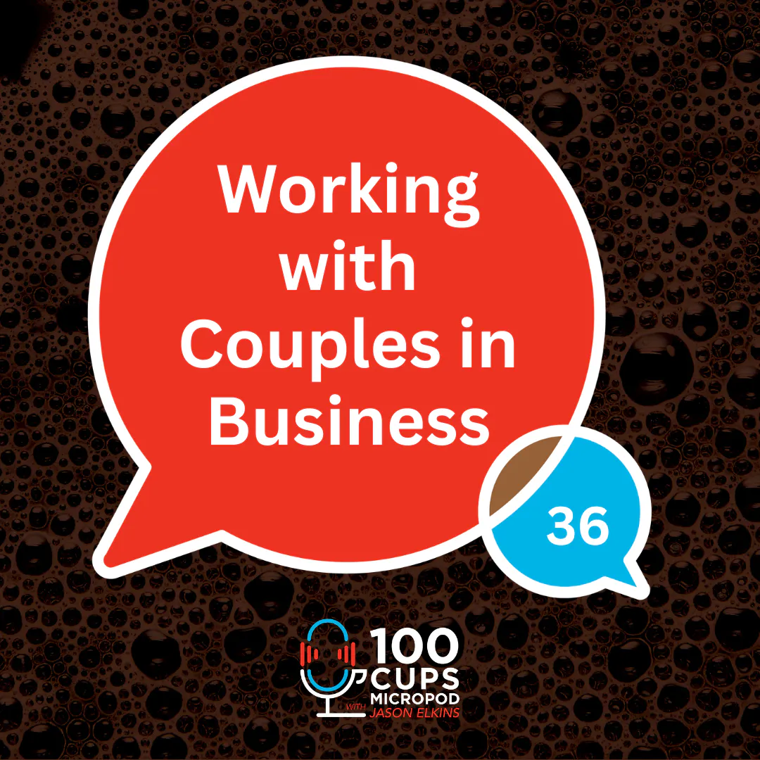 Working with Couples in Business Ep 36 Working with Couples in Business Ep 36