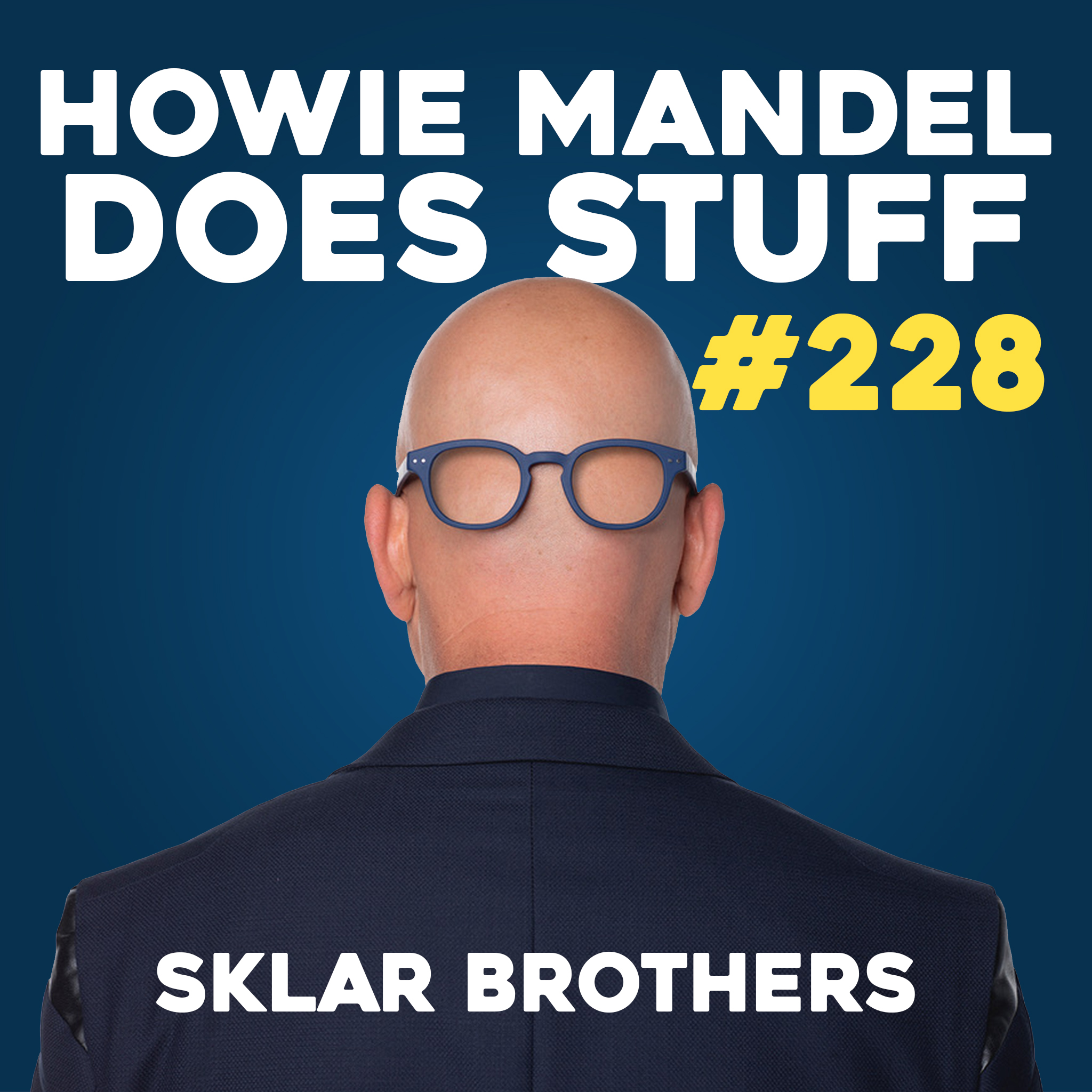 Howie Mandel Shocked at Bill Burr & Billy Corgan Backlash with Sklar Brothers #228