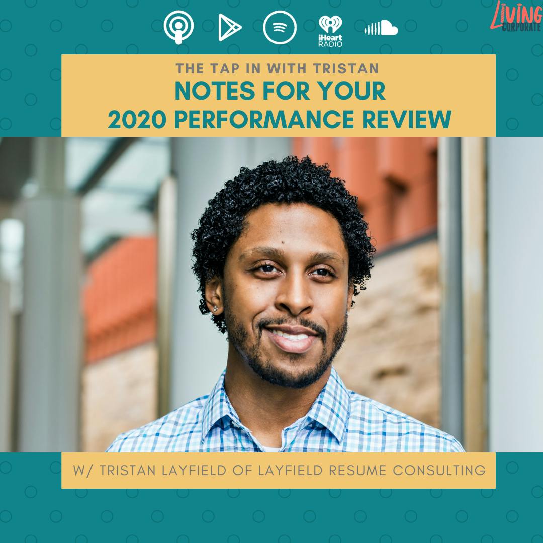 TAP In with Tristan : Notes for Your 2020 Performance Review