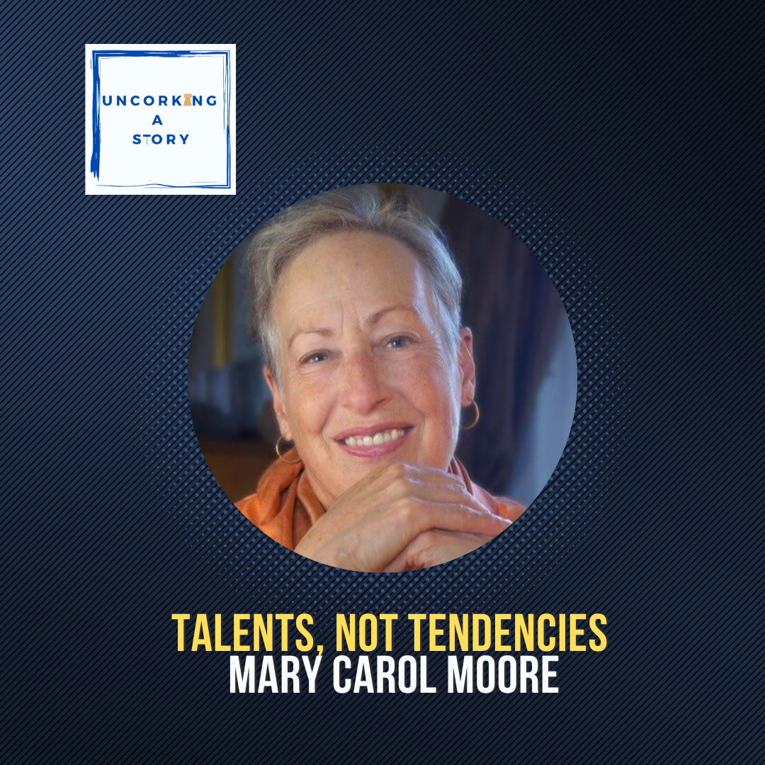 Talents Not Tendencies, with Mary Carol Moore episode artwork