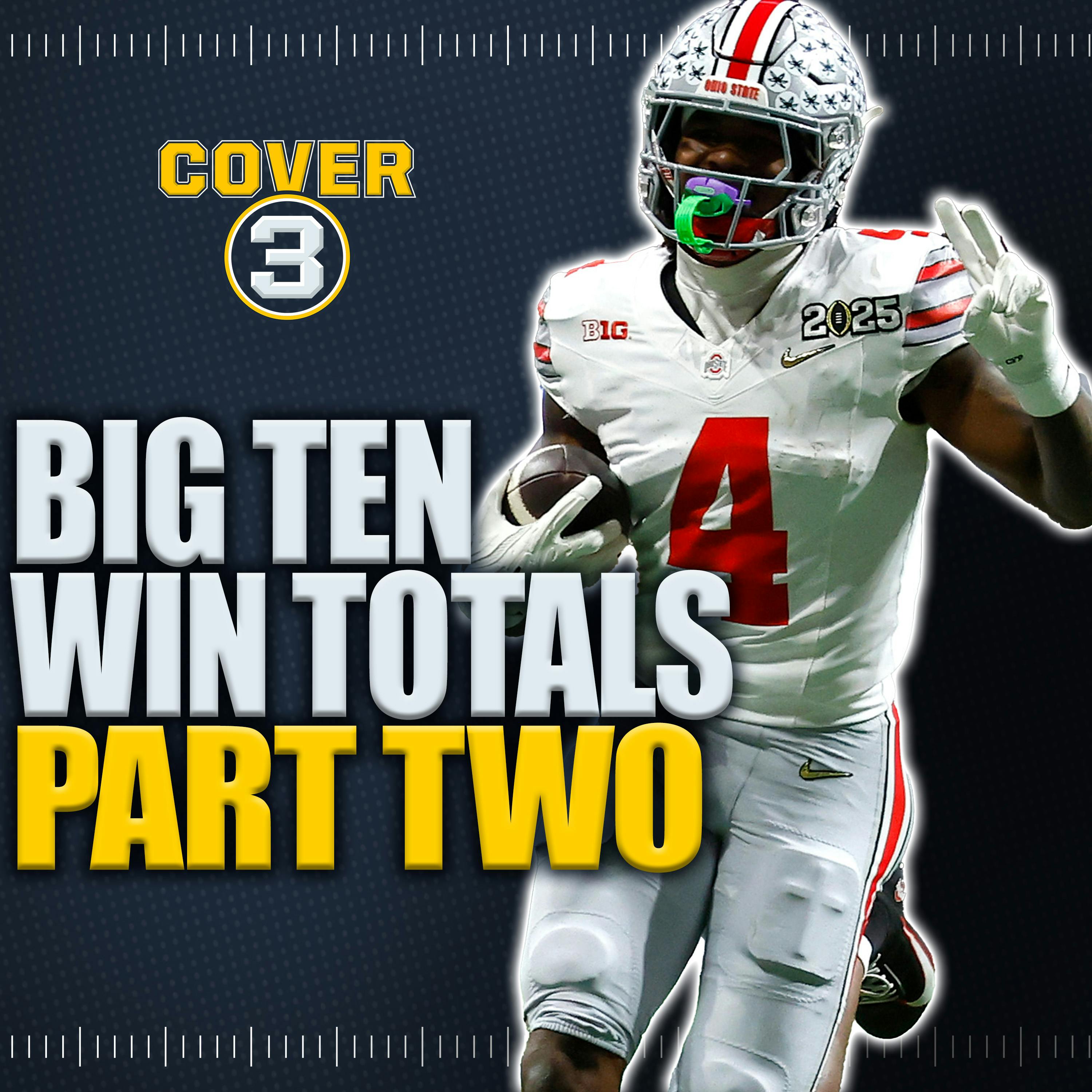 Big Ten Win Totals Pt. 2: Ohio State, Oregon, Penn State Lead A Loaded Big Ten Title Race | Cover 3