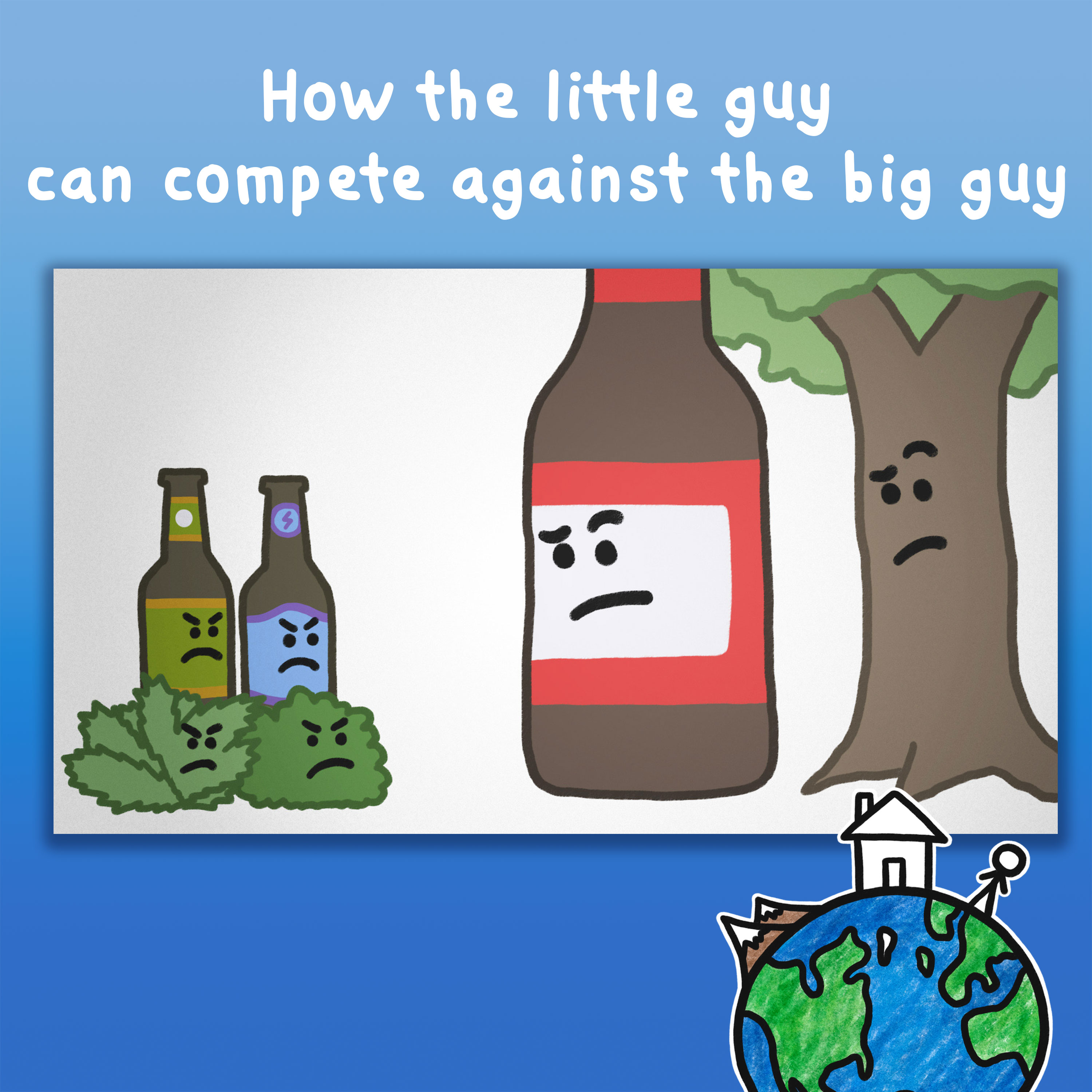 How the little guy can compete against the big guy