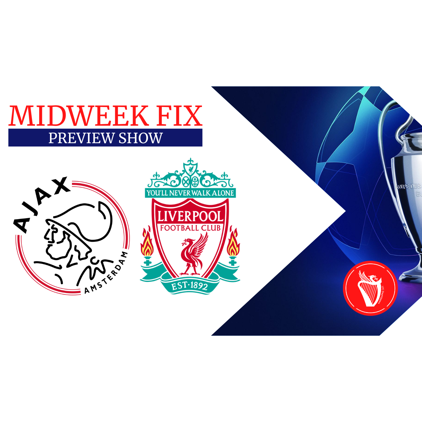 Ajax Vs Liverpool Build Up | Midweek Fix episode artwork
