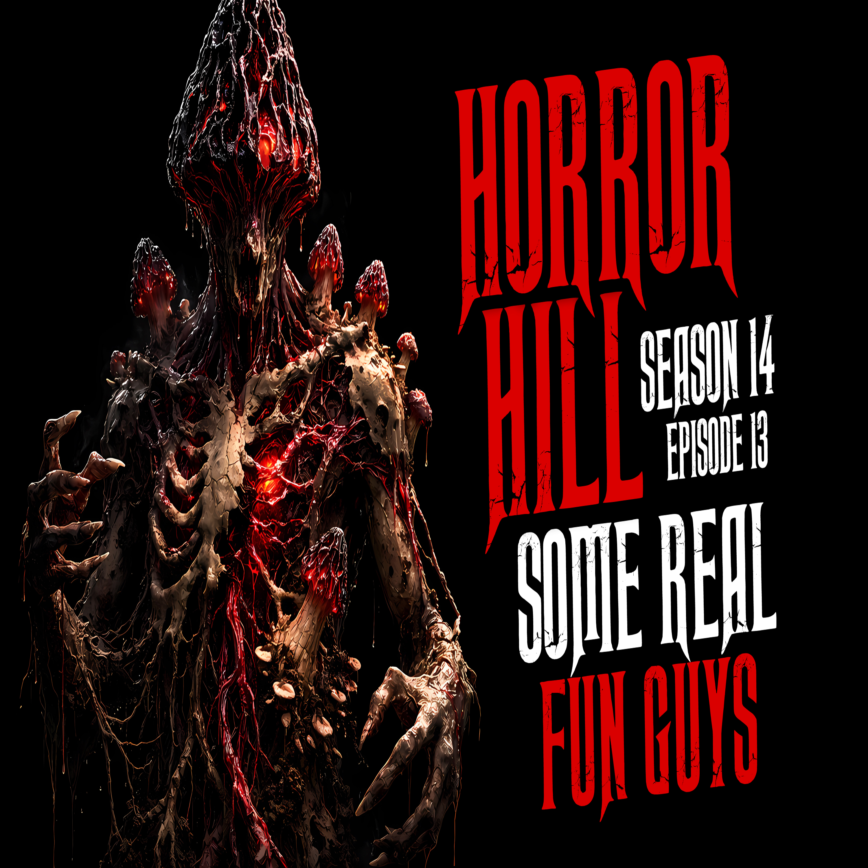 S14E13 - "Some Real Fun Guys" - Horror Hill