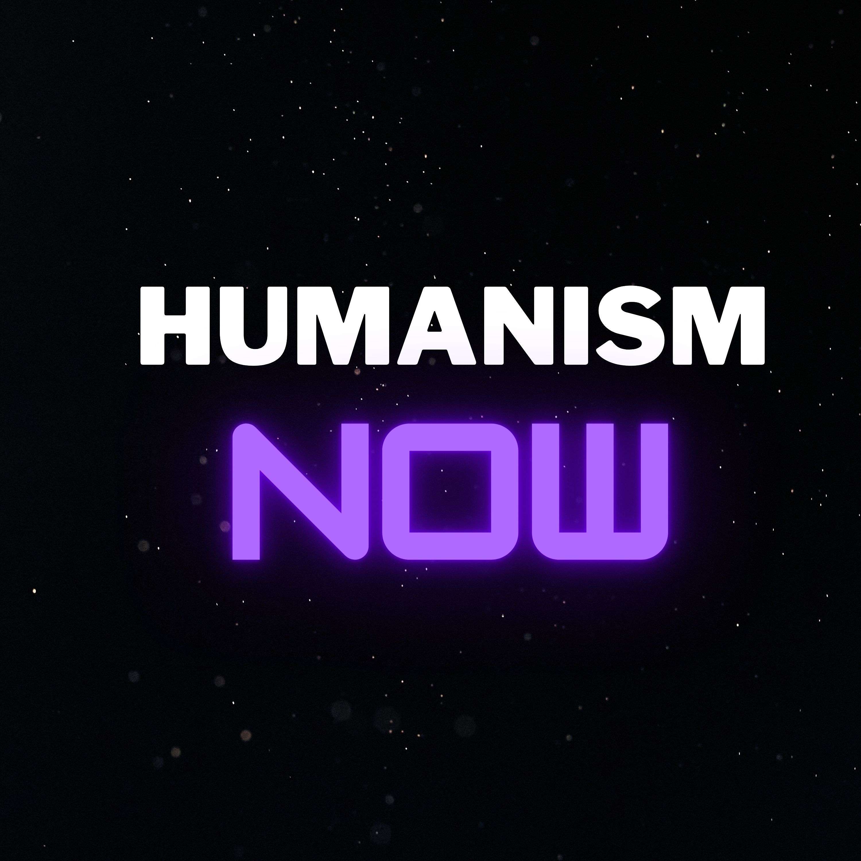 Humanism Now | Secular Ethics, Curiosity and Compassionate Change Artwork