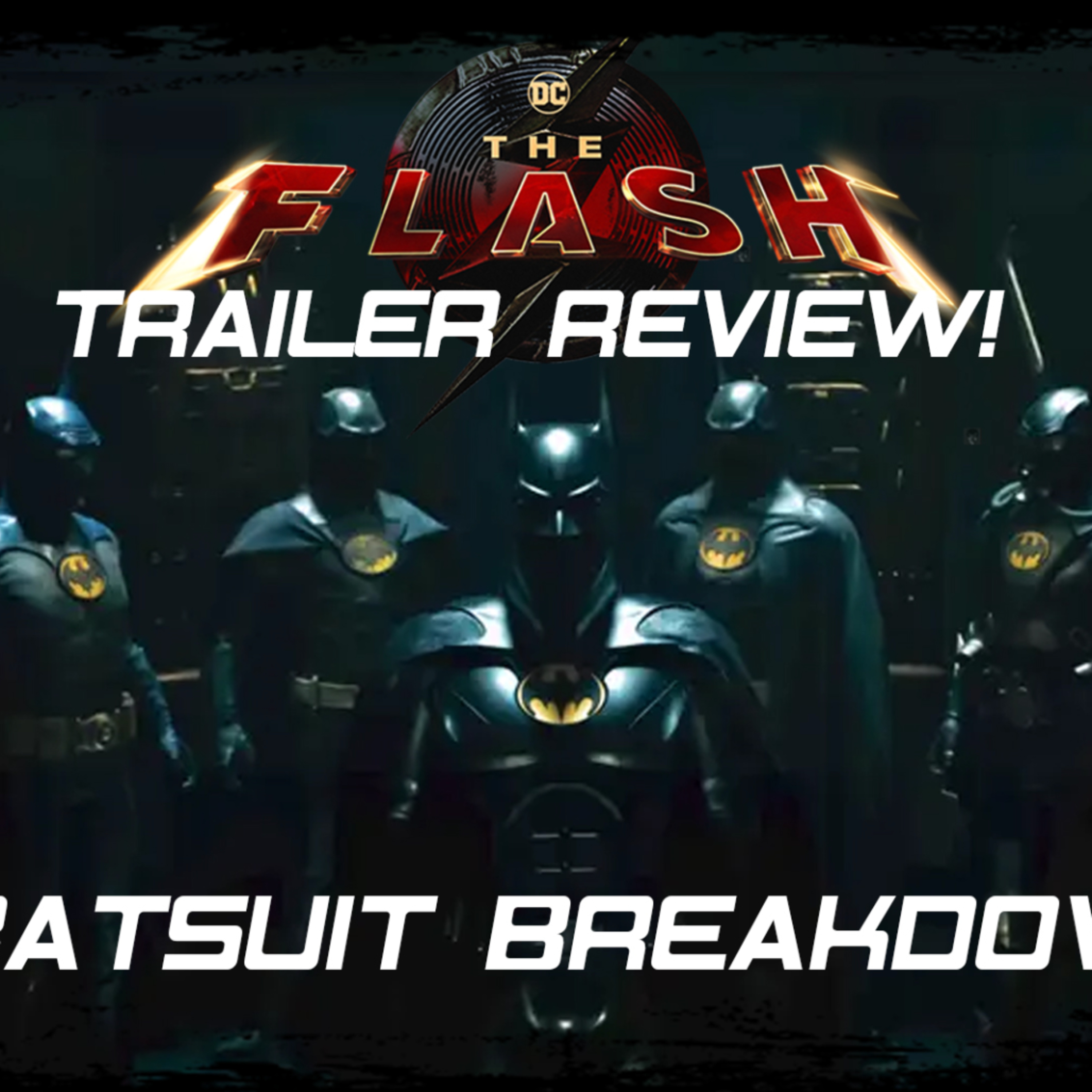 The Flash Trailer Review + Batsuit Breakdown episode artwork