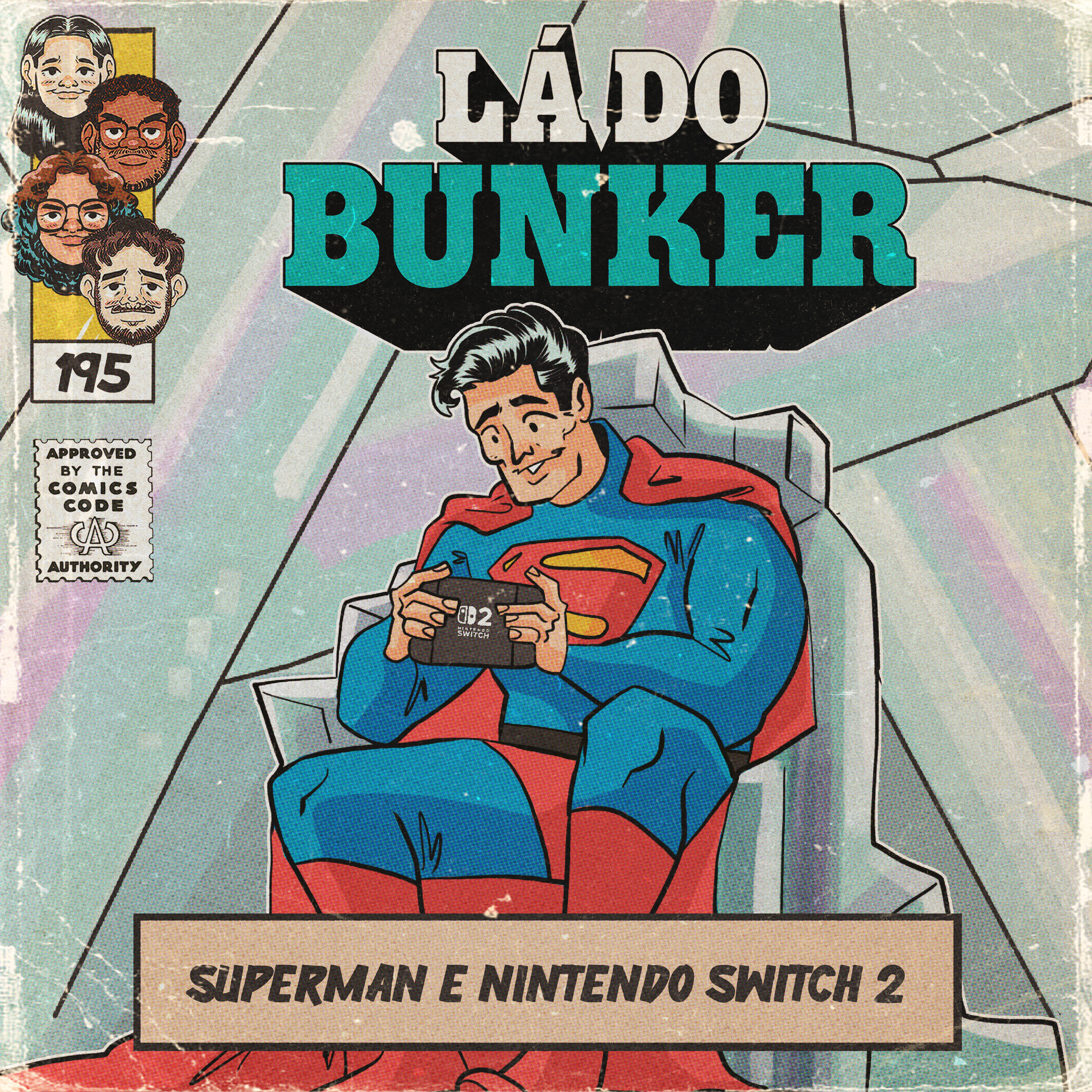 Lá do Bunker 195 - Superman e Nintendo Switch 2