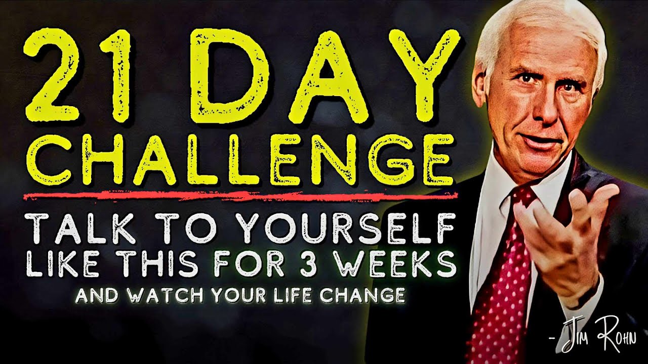 Talk to Yourself Like This for 21 Days | Jim Rohn Motivation