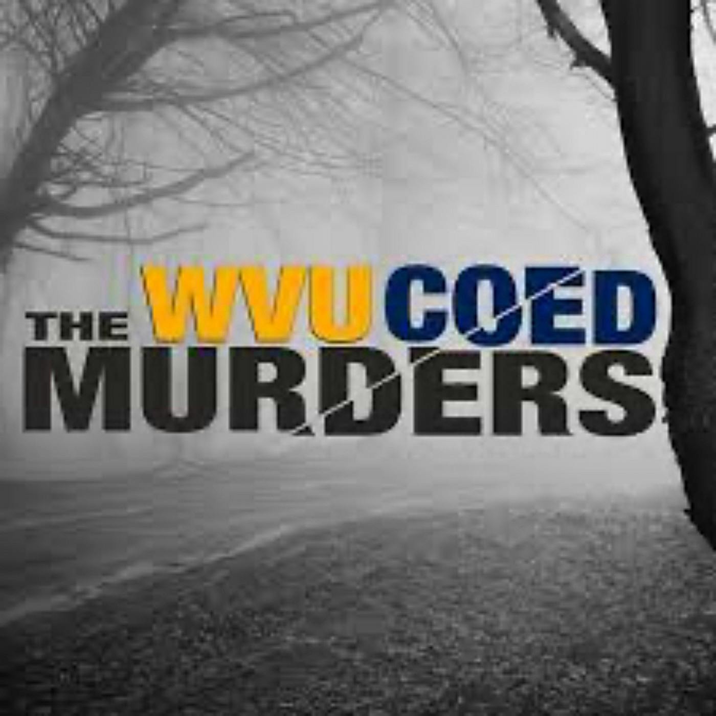 Not Letting Go | WVU Coed Murders