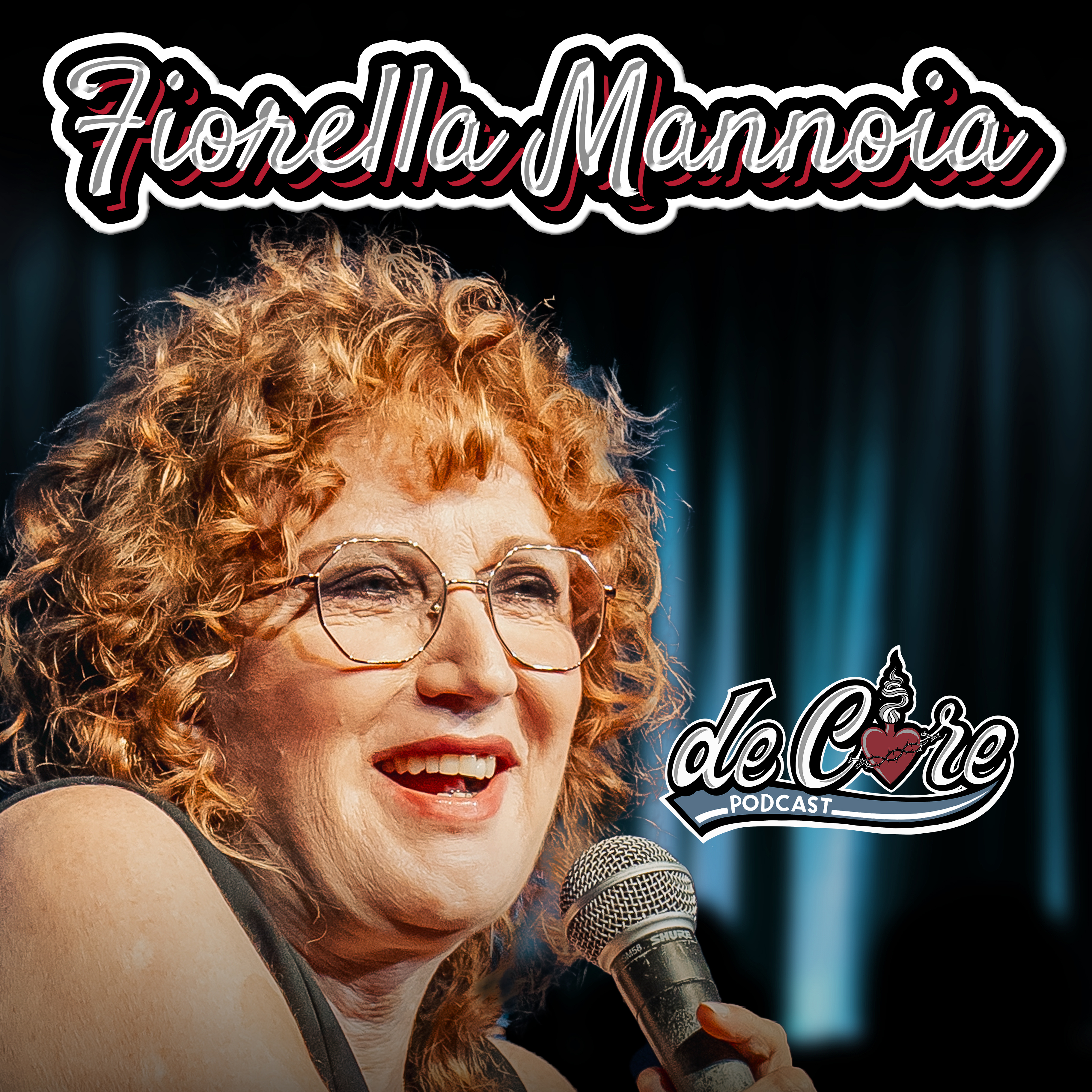 EP.106 Fiorella Mannoia - De Core Podcast