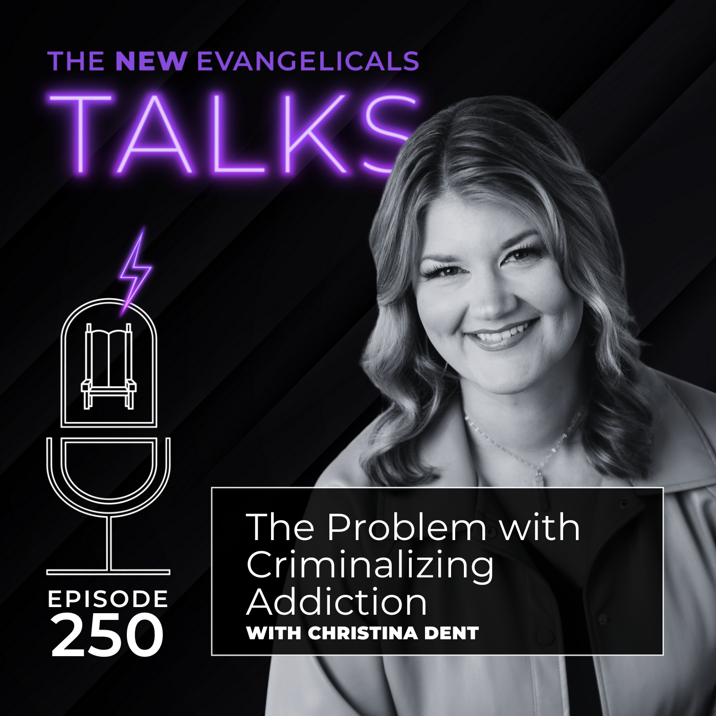 250. TNE TALKS: The Problem with Criminalizing Addiction // Christina Dent