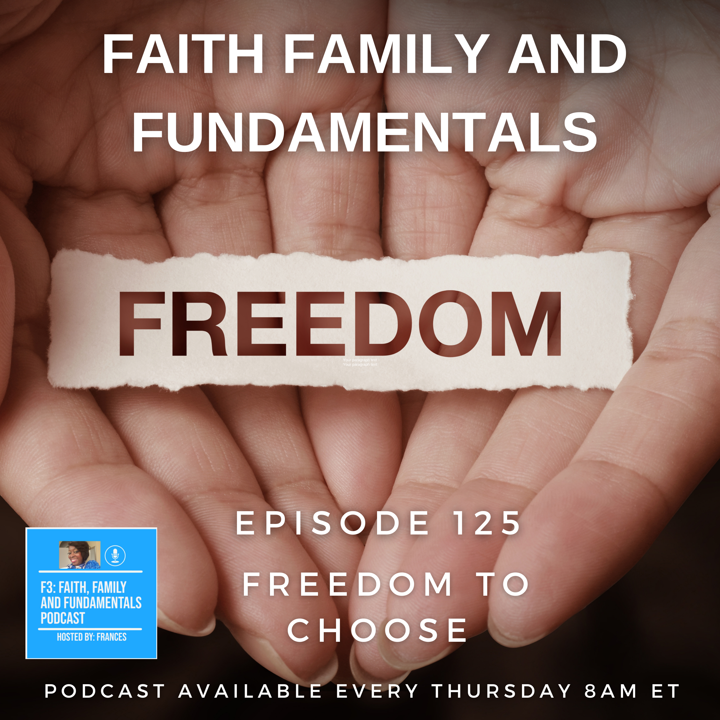 F3: Faith Family And Fundamentals Podcast
