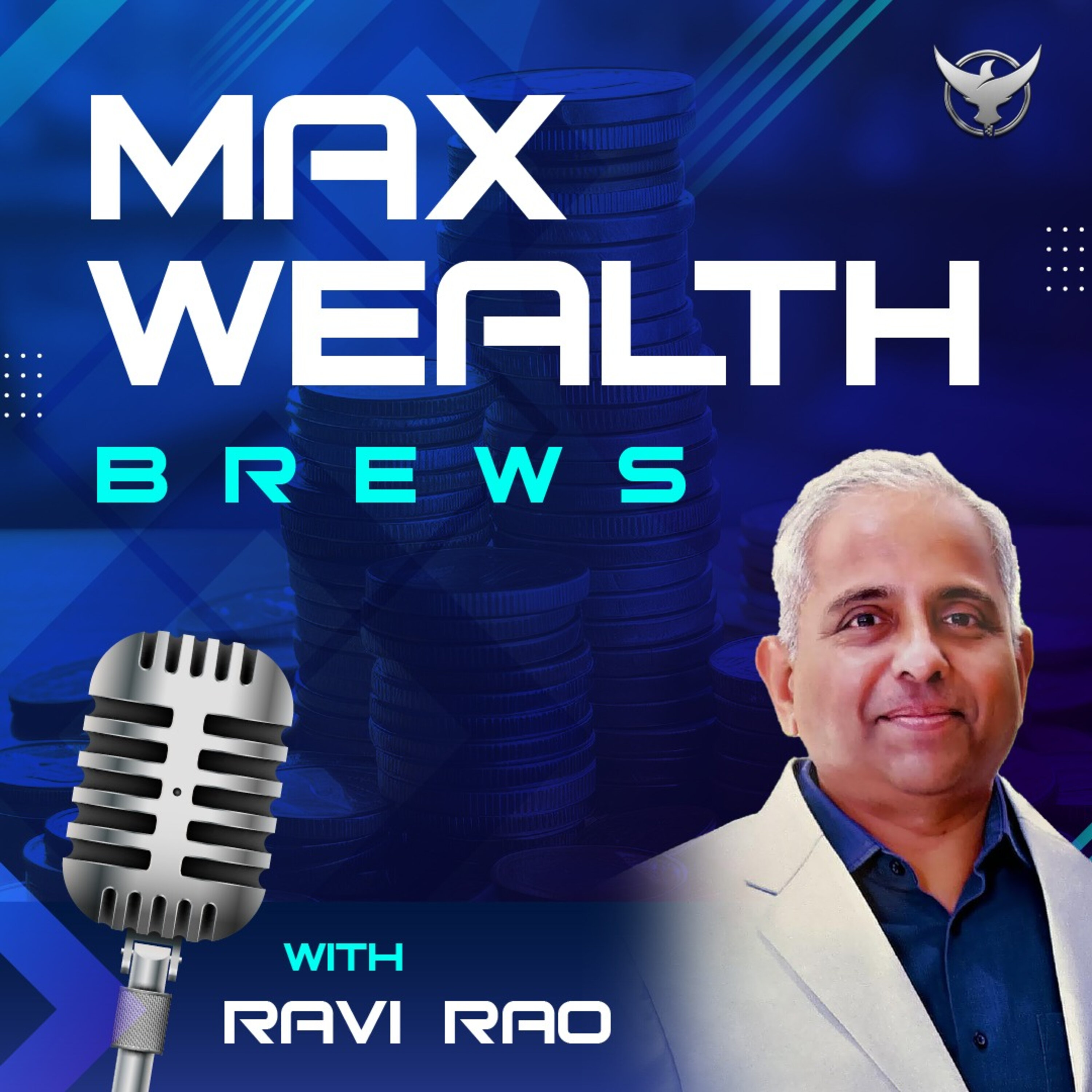 MAX Wealth Brews with Ravi Rao