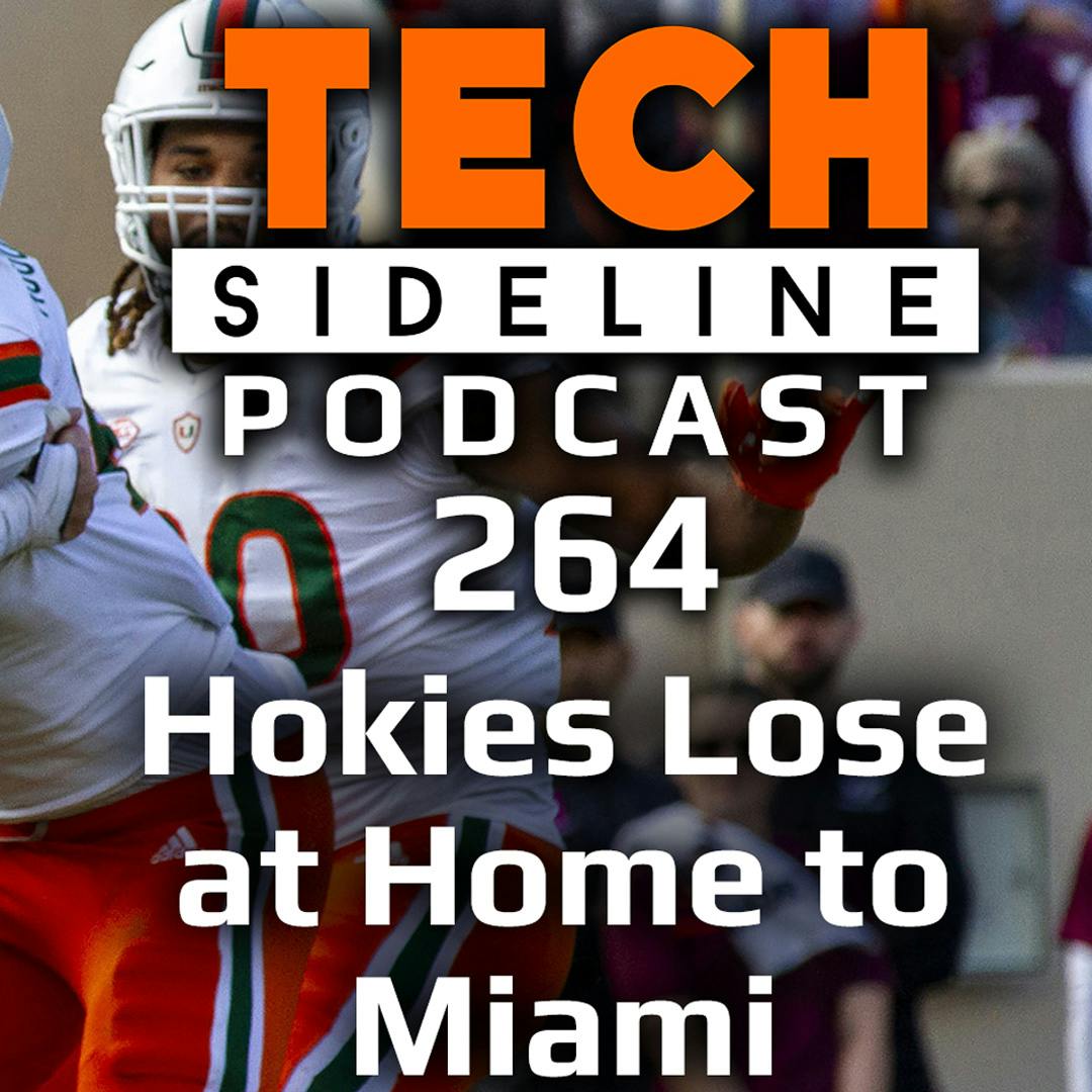 Hokies Lose to Miami in Blacksburg: TSL Podcast 264