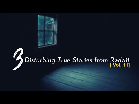 Vol. 11: 3 Disturbing True Stories from Reddit episode artwork