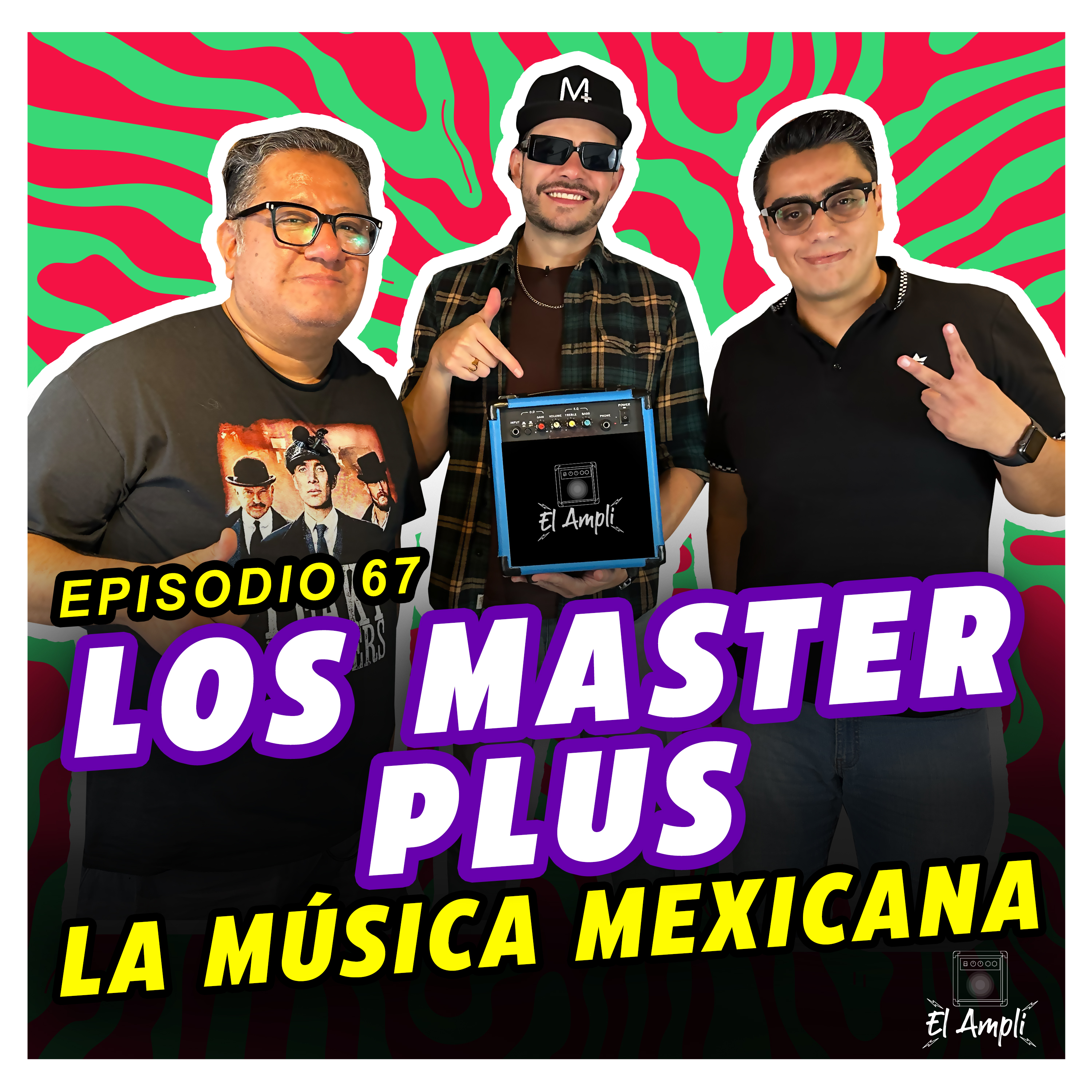 EL AMPLI - Episodio 67- LOS MASTER PLUS - La música mexicana episode artwork
