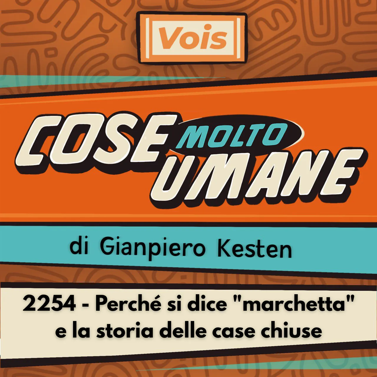 2254 - Perché si dice "marchetta" e la storia delle case chiuse