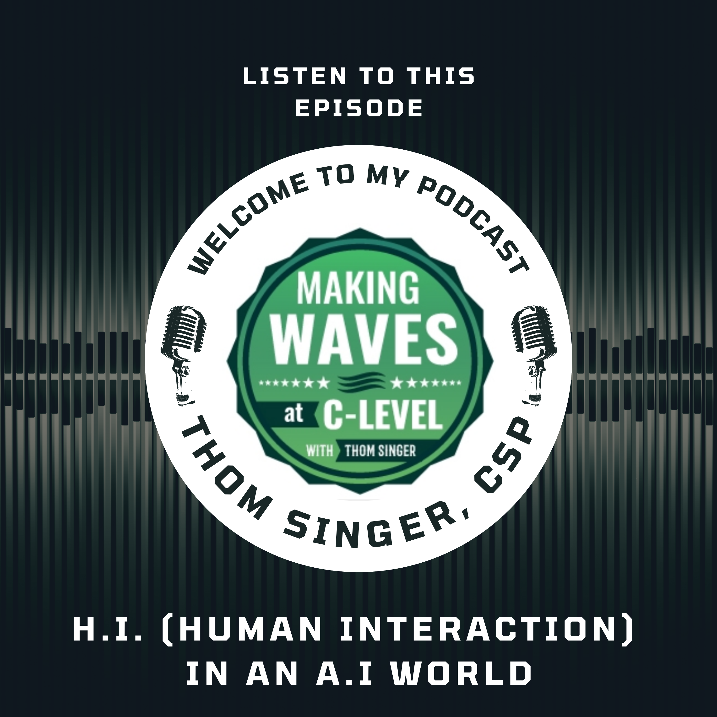 761. H.I. (Human Interaction) in an A.I. and Data World