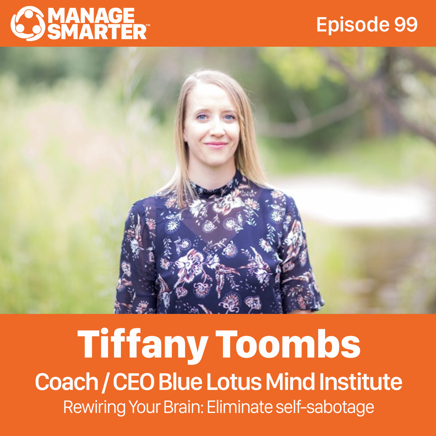 99 Avoiding Self-Sabotage by Rewiring Your Brain episode artwork