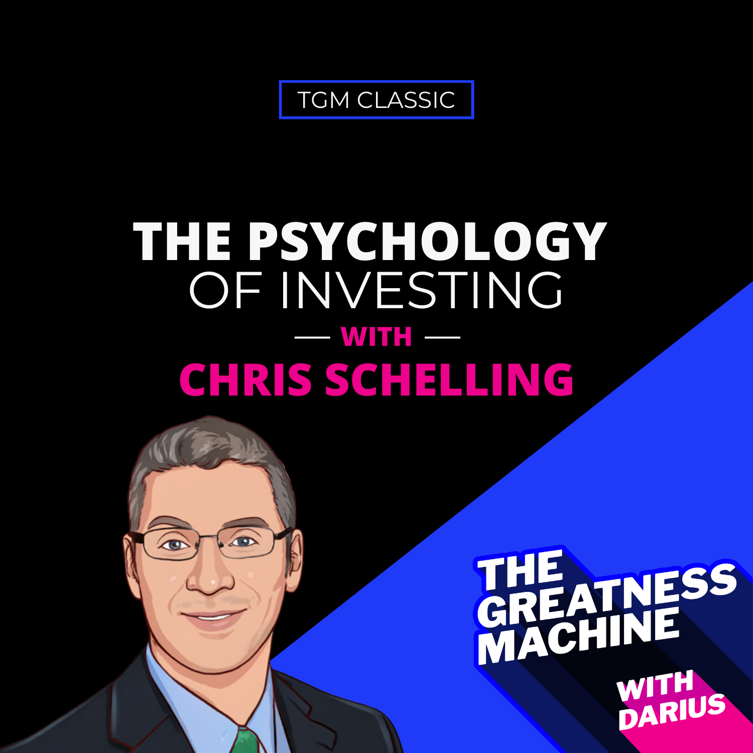 TGM Classic | Chris Schelling | The Psychology of Investing episode artwork