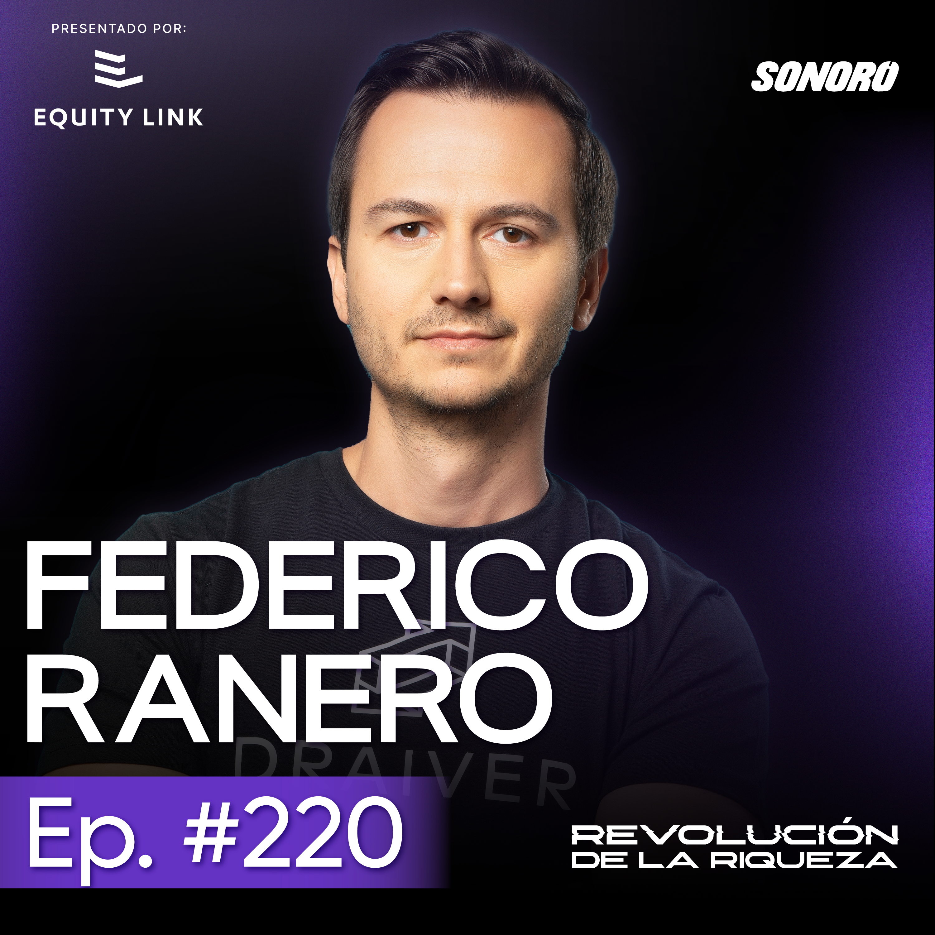 220. El Playbook del Éxito: Lecciones de un Operador de Alto Impacto con Federico Ranero episode artwork