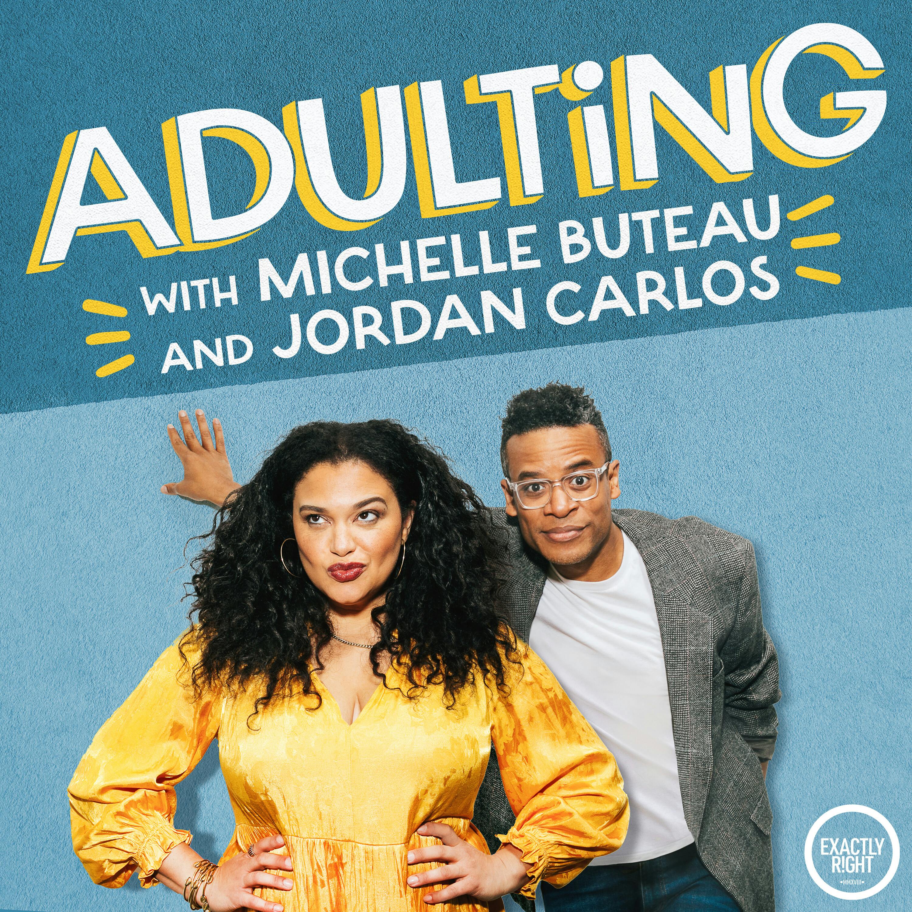 Adulting with Michelle Buteau and Jordan Carlos podcast thumbnail