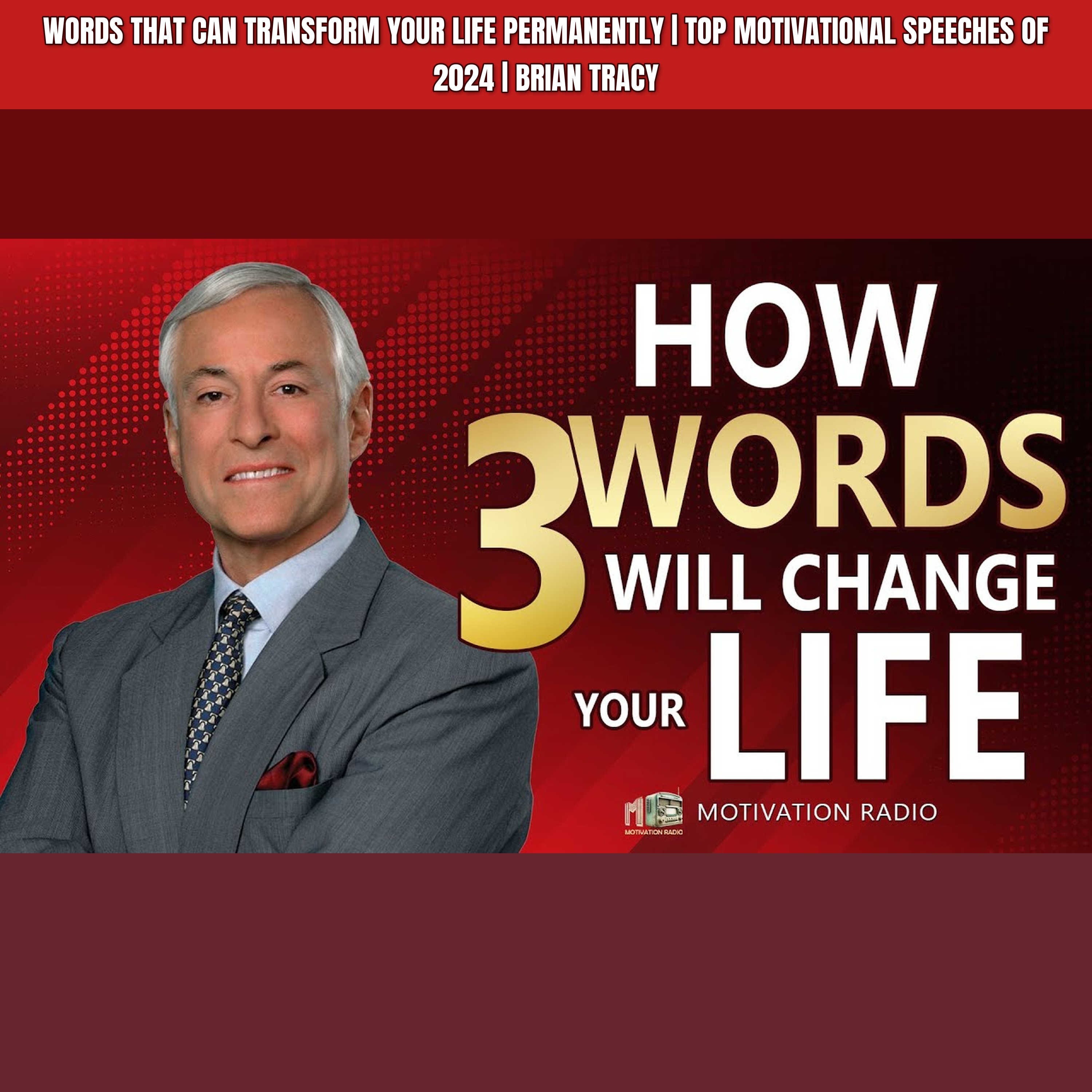 WORDS That Can Transform Your Life Permanently | Top Motivational Speeches of 2024 | Brian Tracy episode artwork