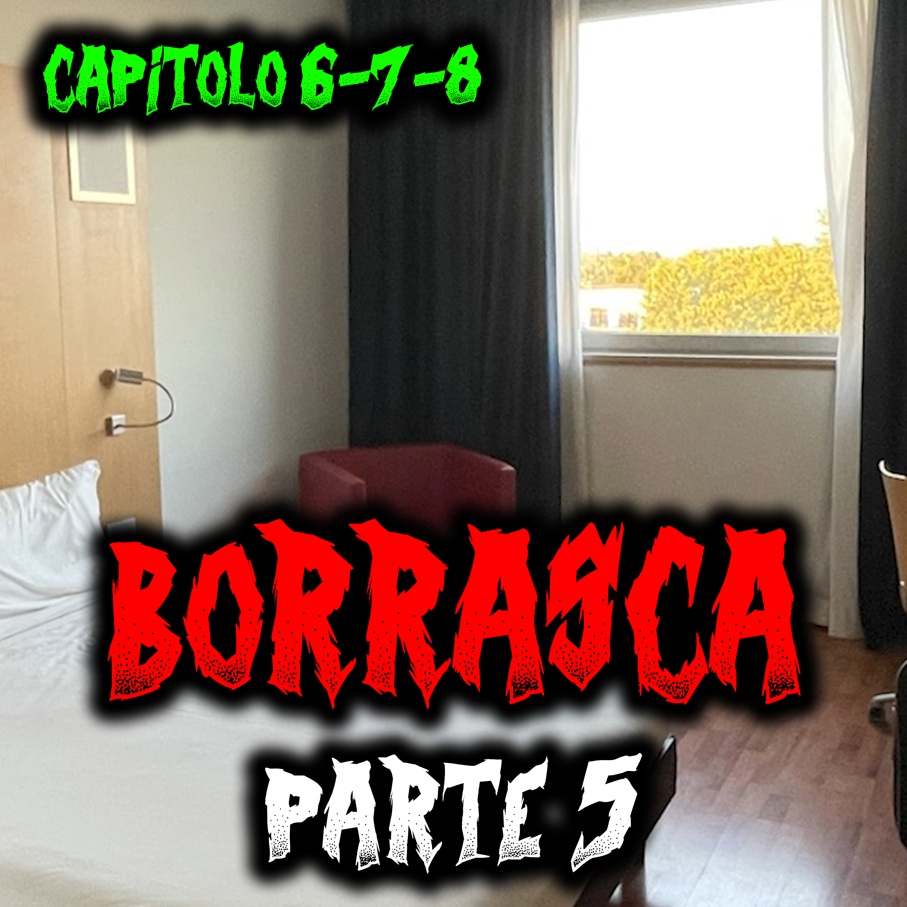Borrasca (ITA) - Parte 5 - Capitolo 6/7/8 - Creepypasta episode artwork