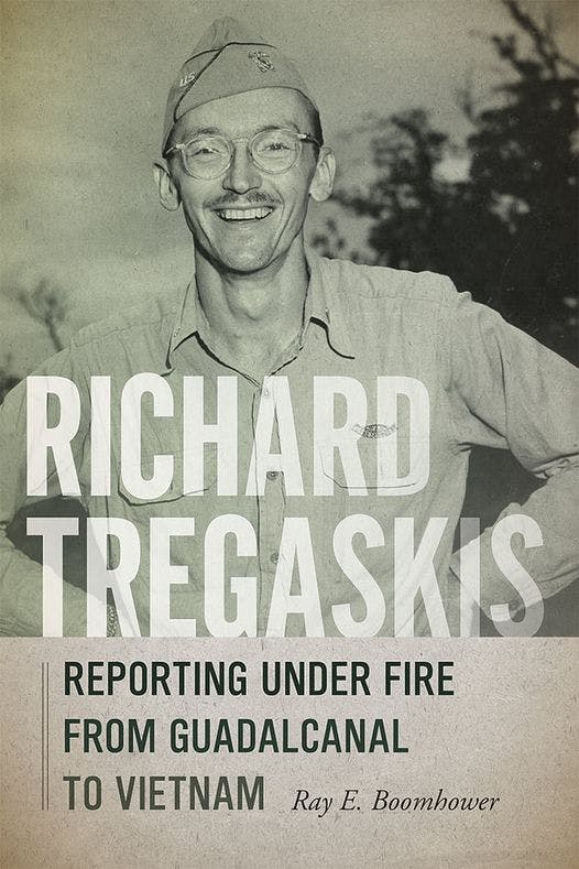 Episode 352-Interview with Ray Boomhower about his book: Richard Tregaskis-Reporting Under Fire From Guadalcanal to Vietnam