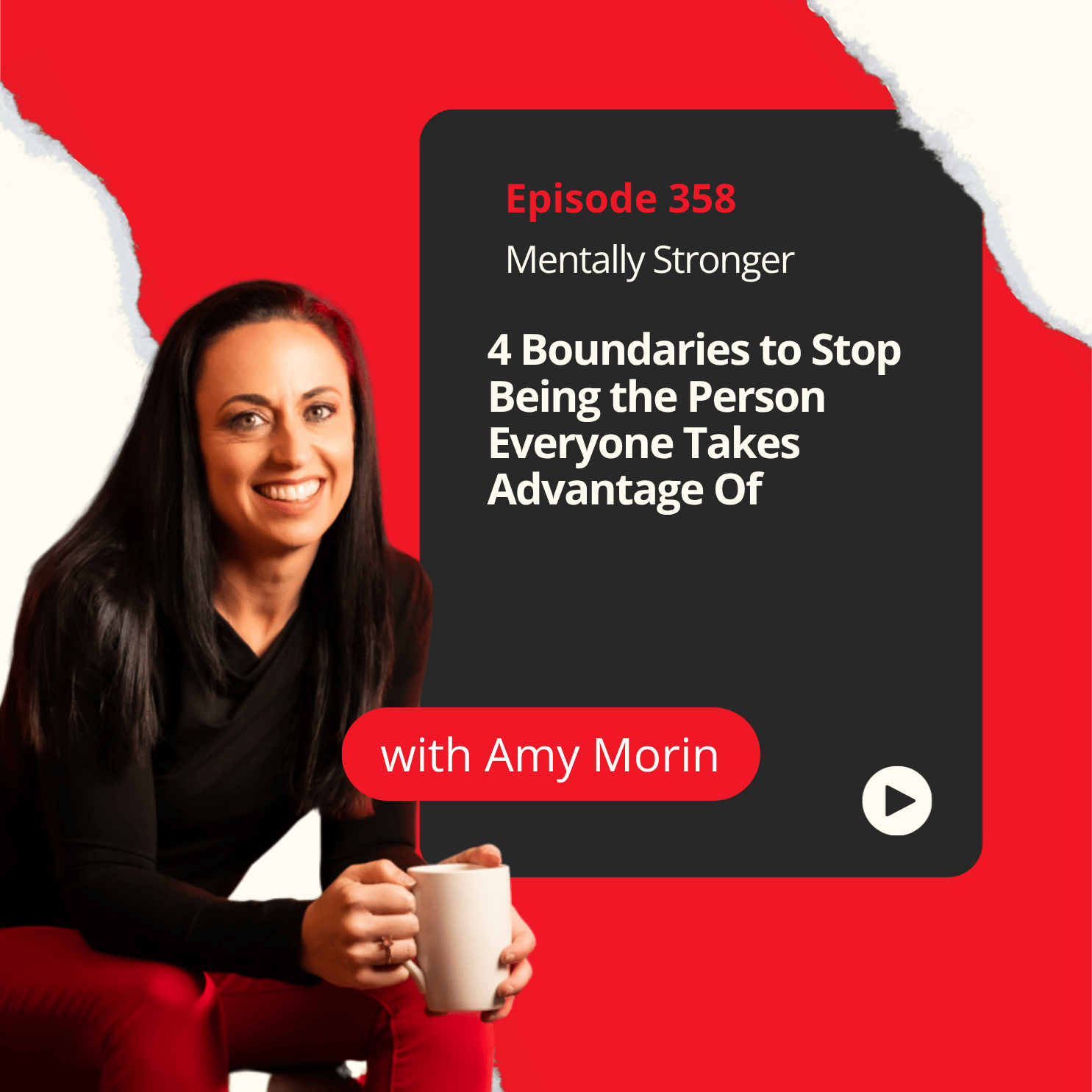 358 — 4 Boundaries to Stop Being the Person Everyone Takes Advantage Of