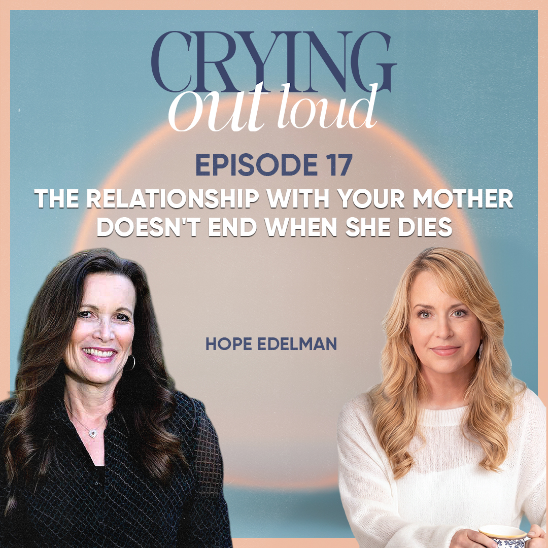 The Relationship With Your Mother Doesn't End When She Dies with Hope Edelman episode artwork