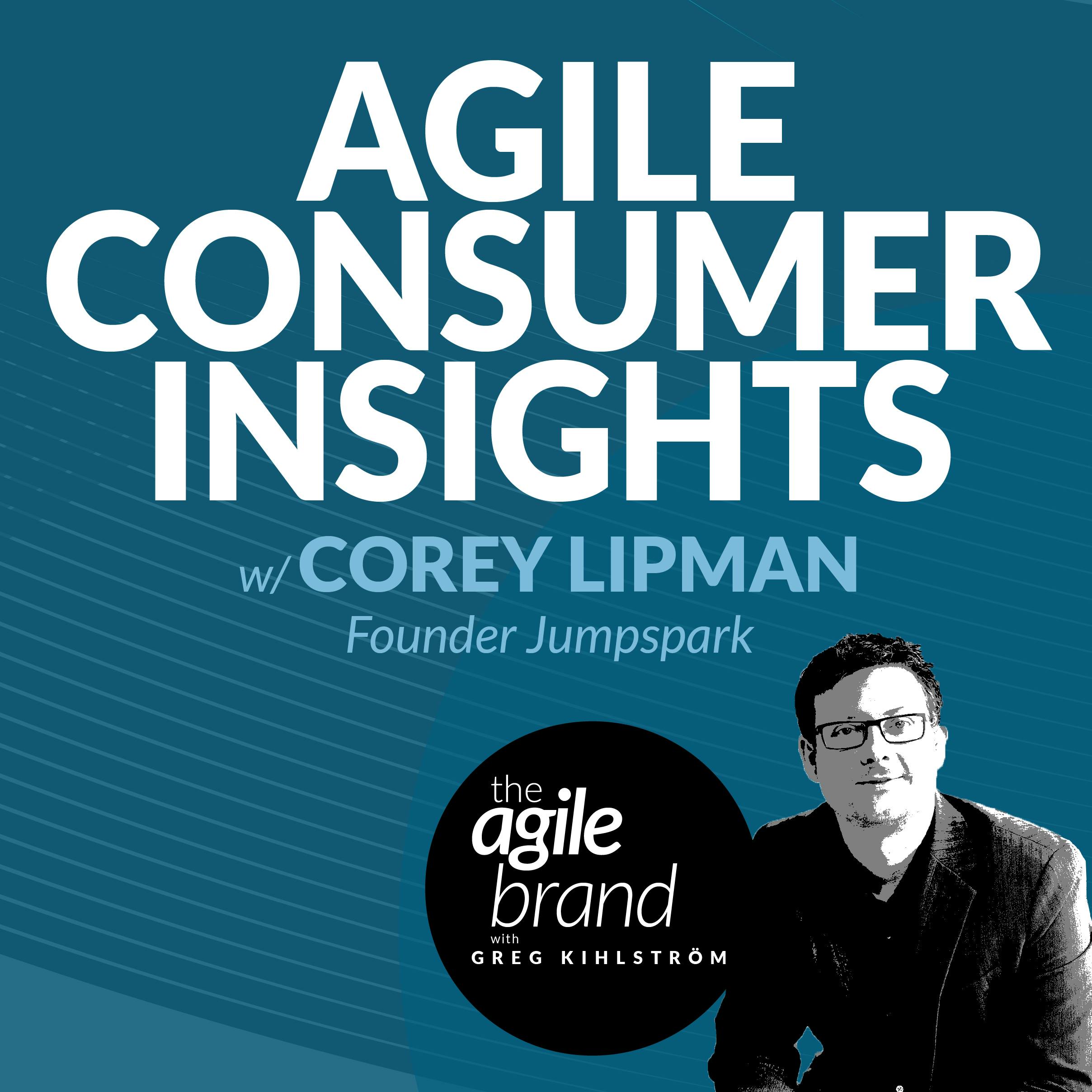 Agile Consumer Insights with Corey Lipman, Jumpspark