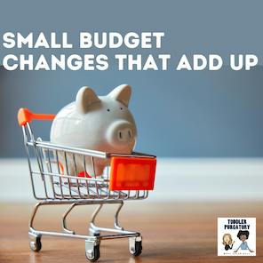 Small Budget Changes That Add Up