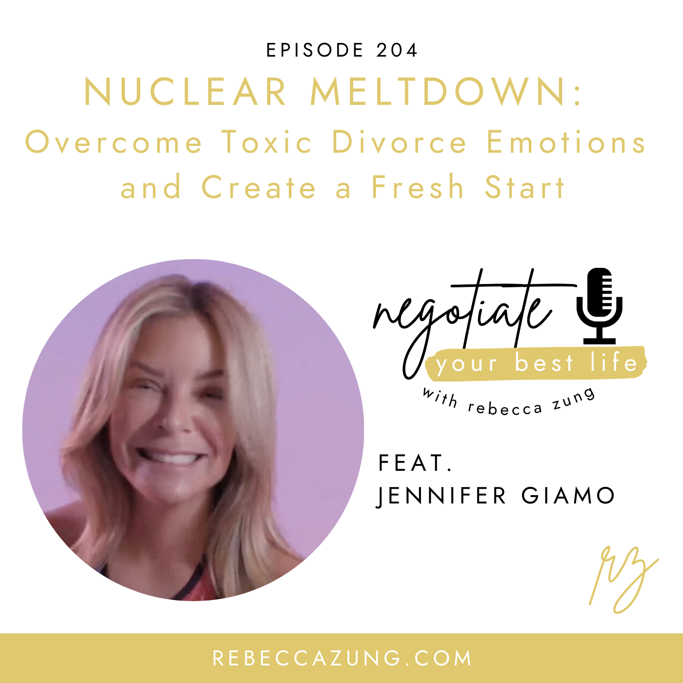 Negotiate Your Best Life Podcast with Rebecca Zung
