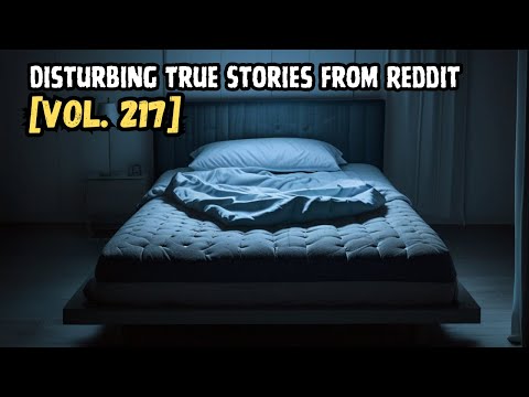 Vol. 217 - 3 Disturbing True Stories from Reddit episode artwork