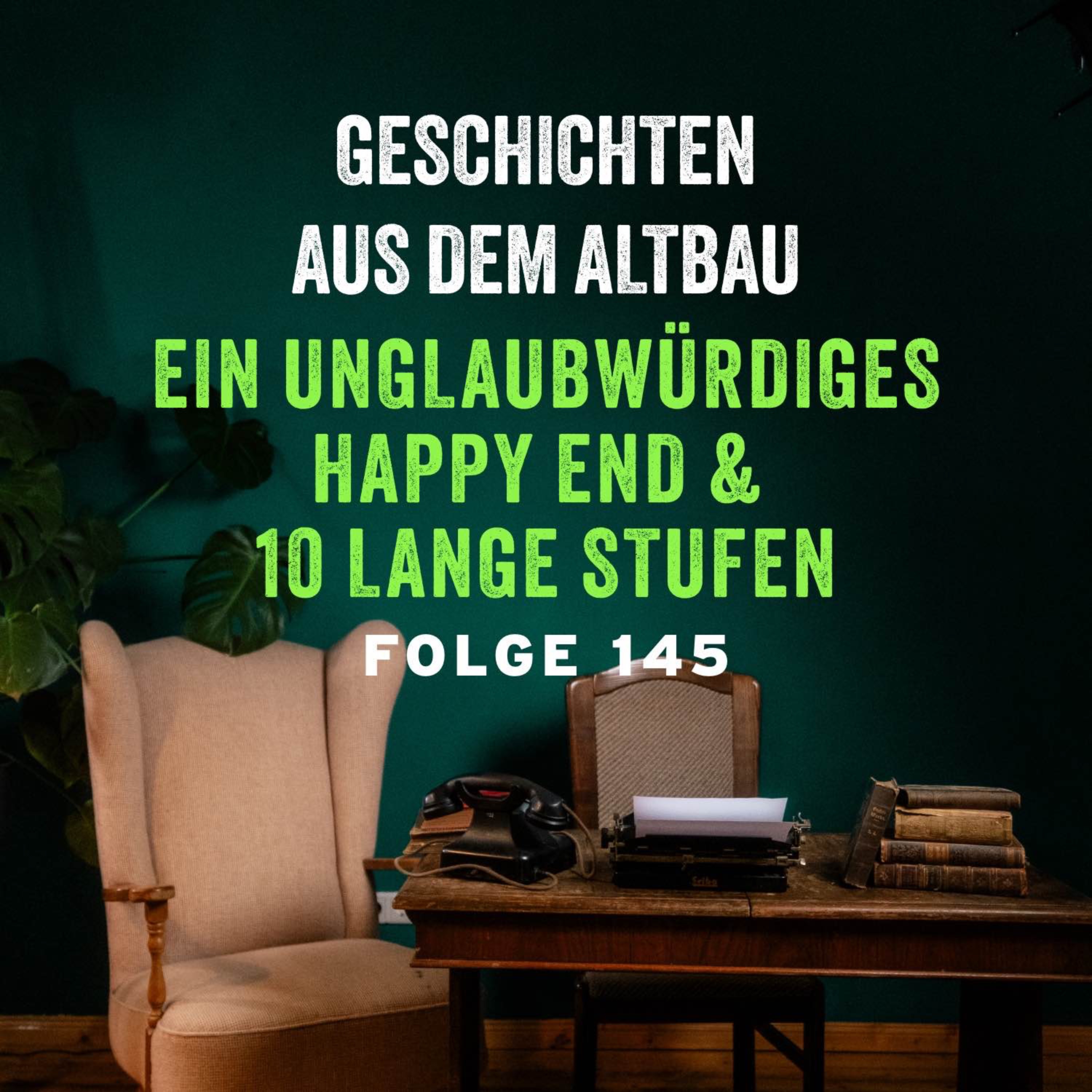 #145 - Ein unglaubwürdiges Happy End und 10 lange Stufen episode artwork