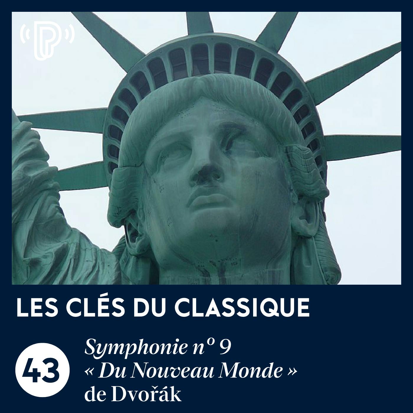 La Symphonie n° 9 « Du Nouveau Monde » de Dvořák | Les Clés du classique #43