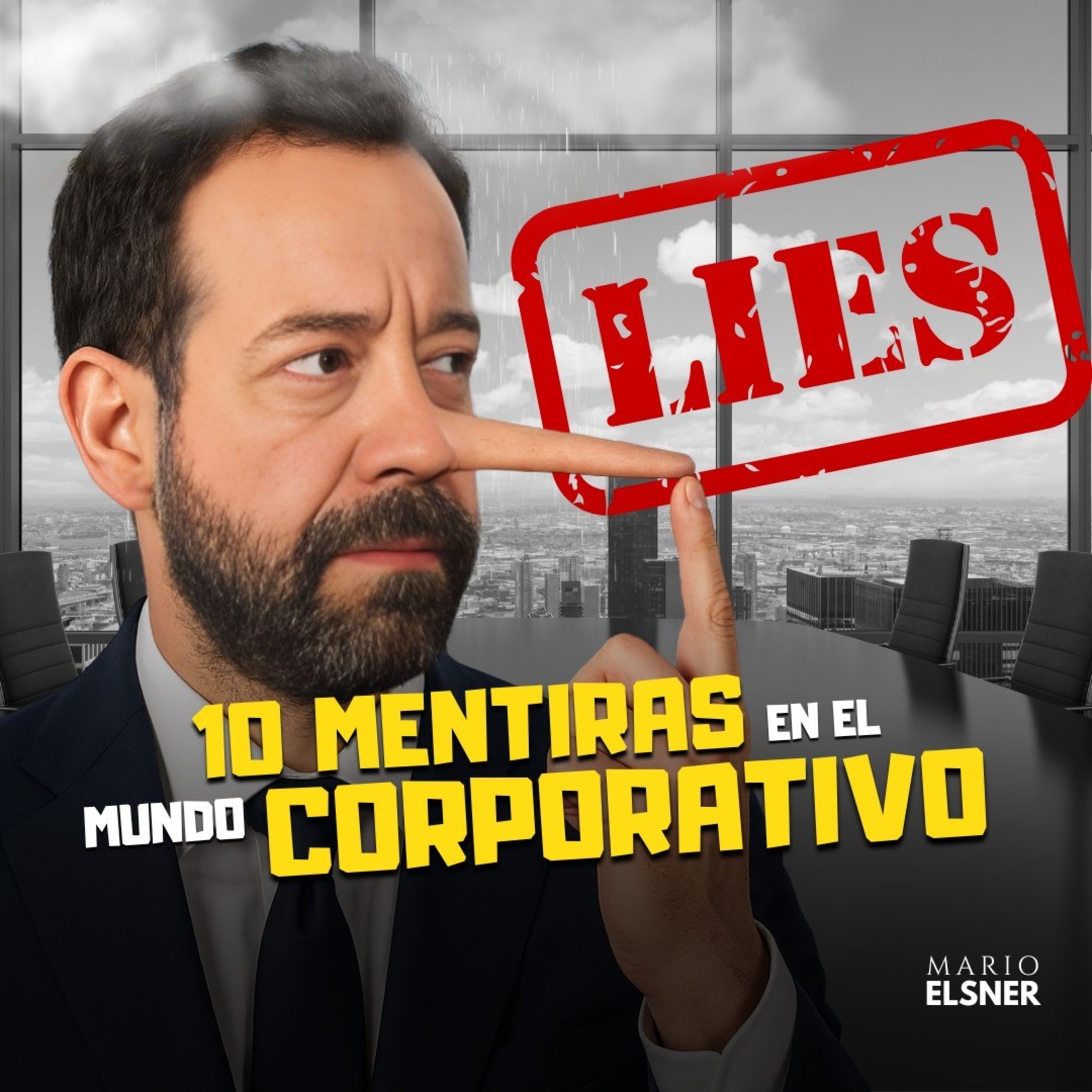T3 E#060.- Las 10 MENTIRAS del Mundo Corporativo que Todos DICEN episode artwork
