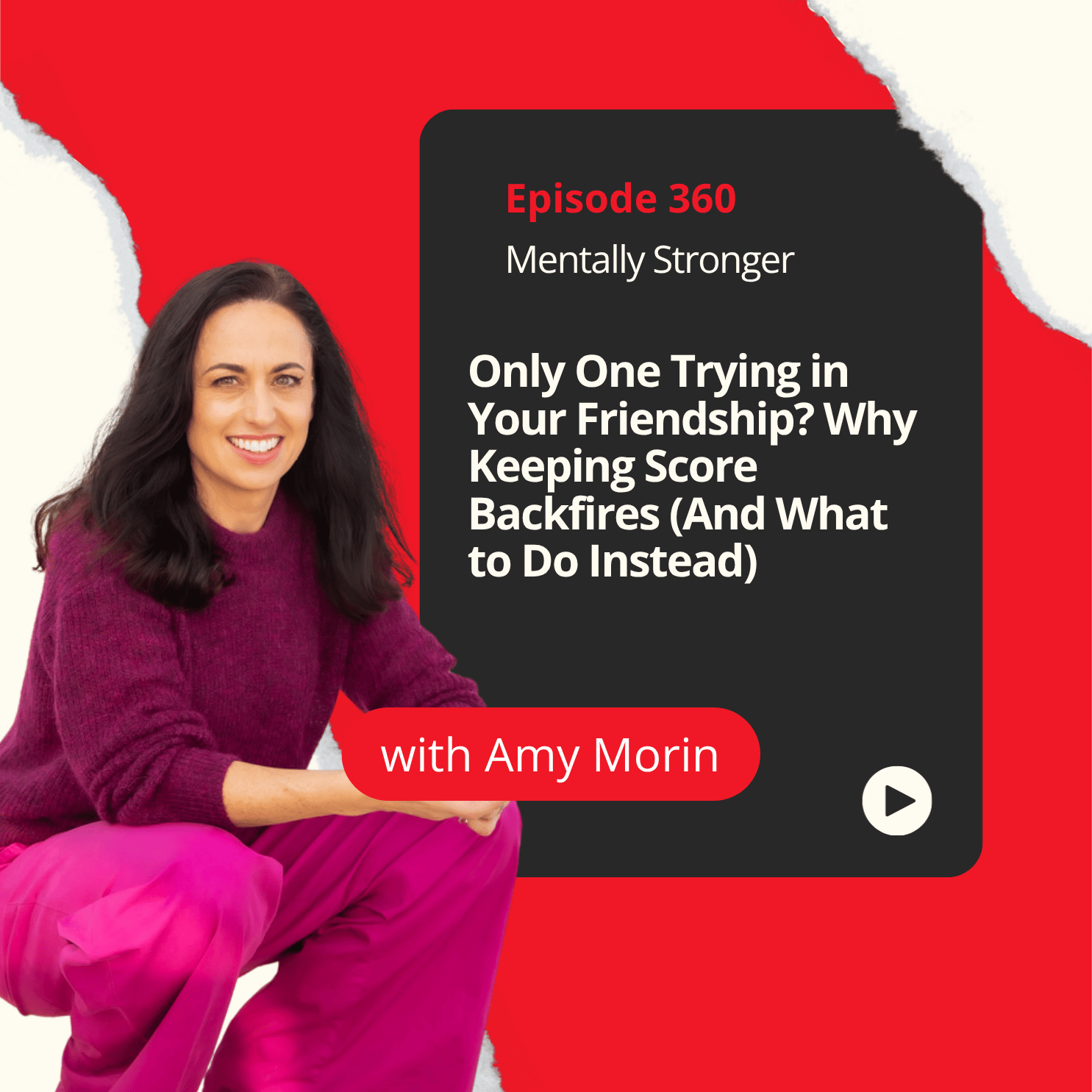 360 — Only One Trying in Your Friendship? Why Keeping Score Backfires (And What to Do Instead)