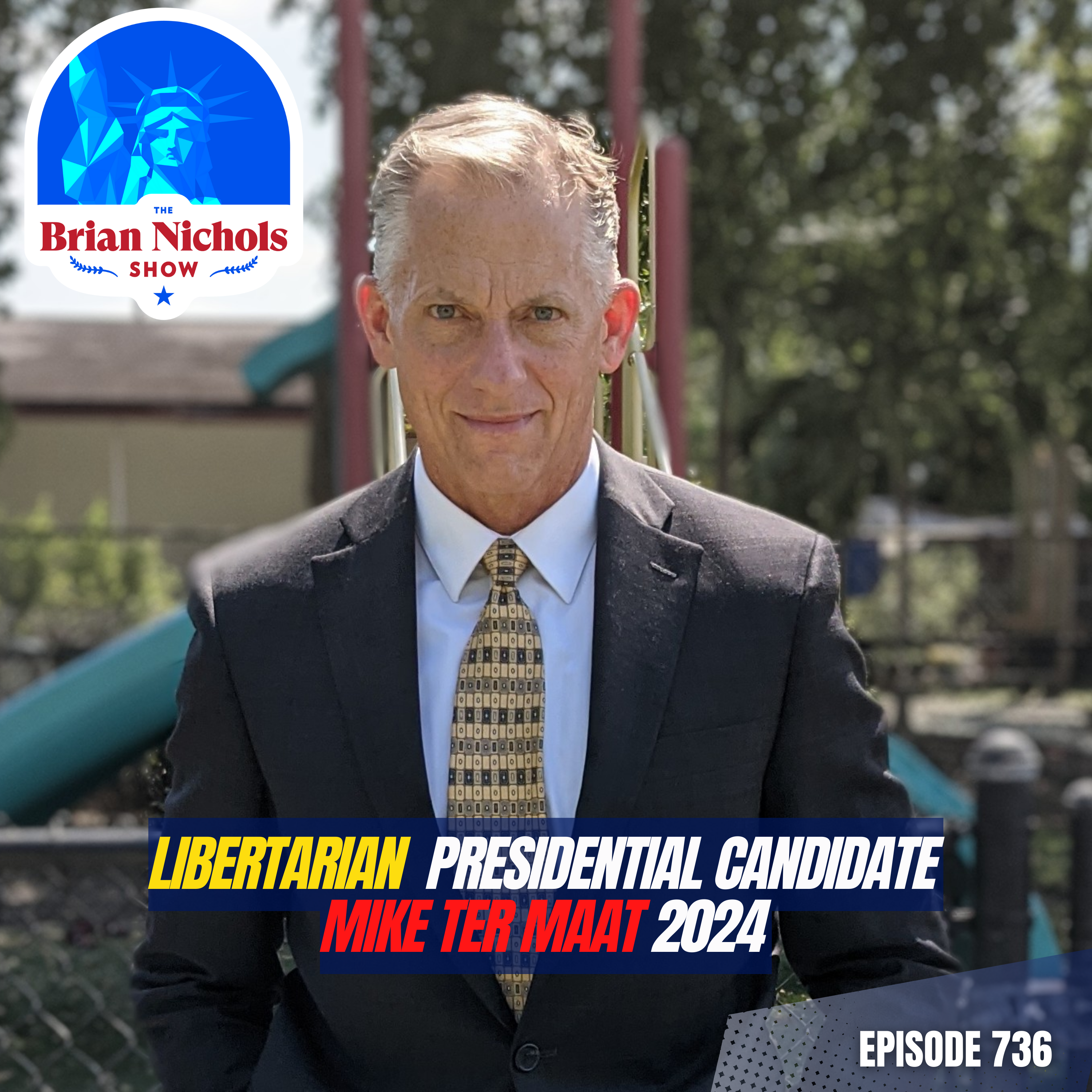 736: The Gold New Deal - Mike ter Maat's Libertarian Vision & Presidential Aspirations