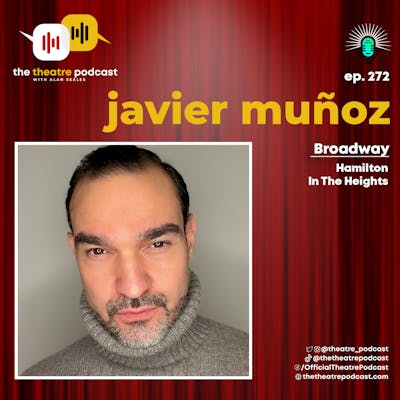 Ep272 - Javier Muñoz: Sexy Hamilton Did Not Throw Away His Shot